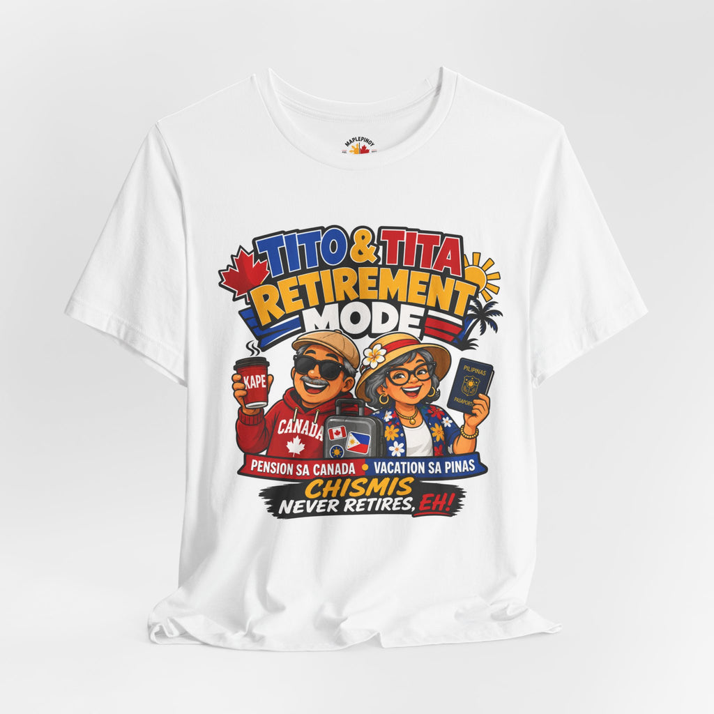 Tito & Tita: Retirement Mode — Funny Filipino Canadian Tee