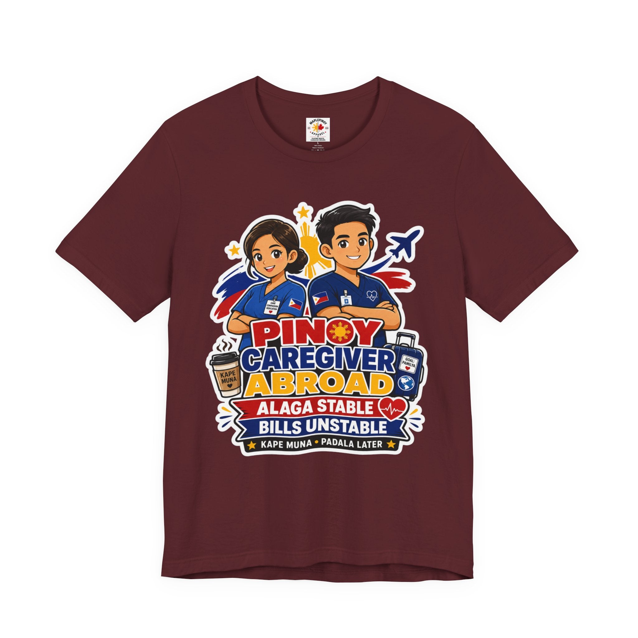 Alaga Stable, Bills Unstable — Funny Filipino Caregiver Tee