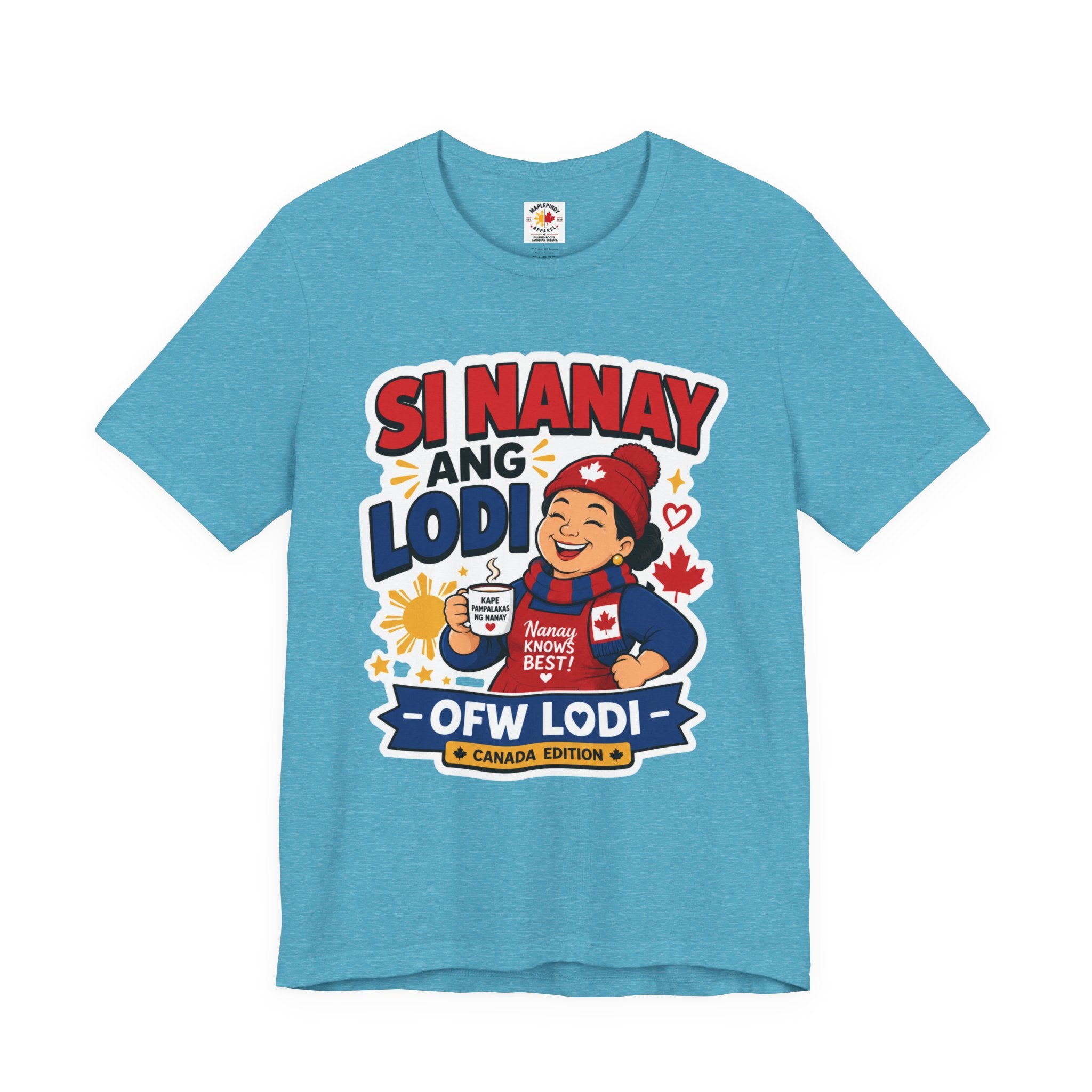 Si Nanay Ang Lodi — Filipino Canadian Mom Pride Shirt