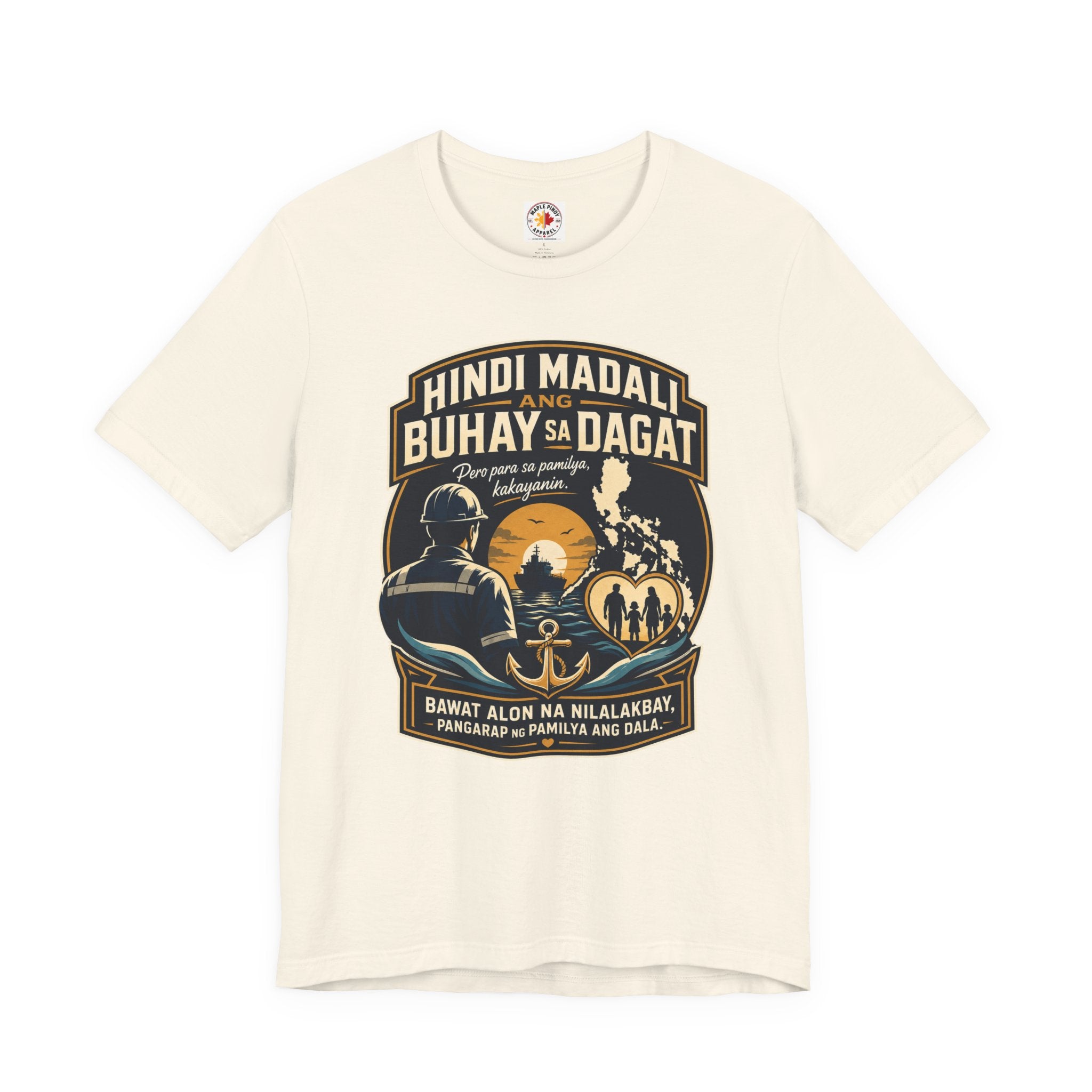 Hindi Madali ang Buhay sa Dagat — Filipino Seafarer Pride Tee