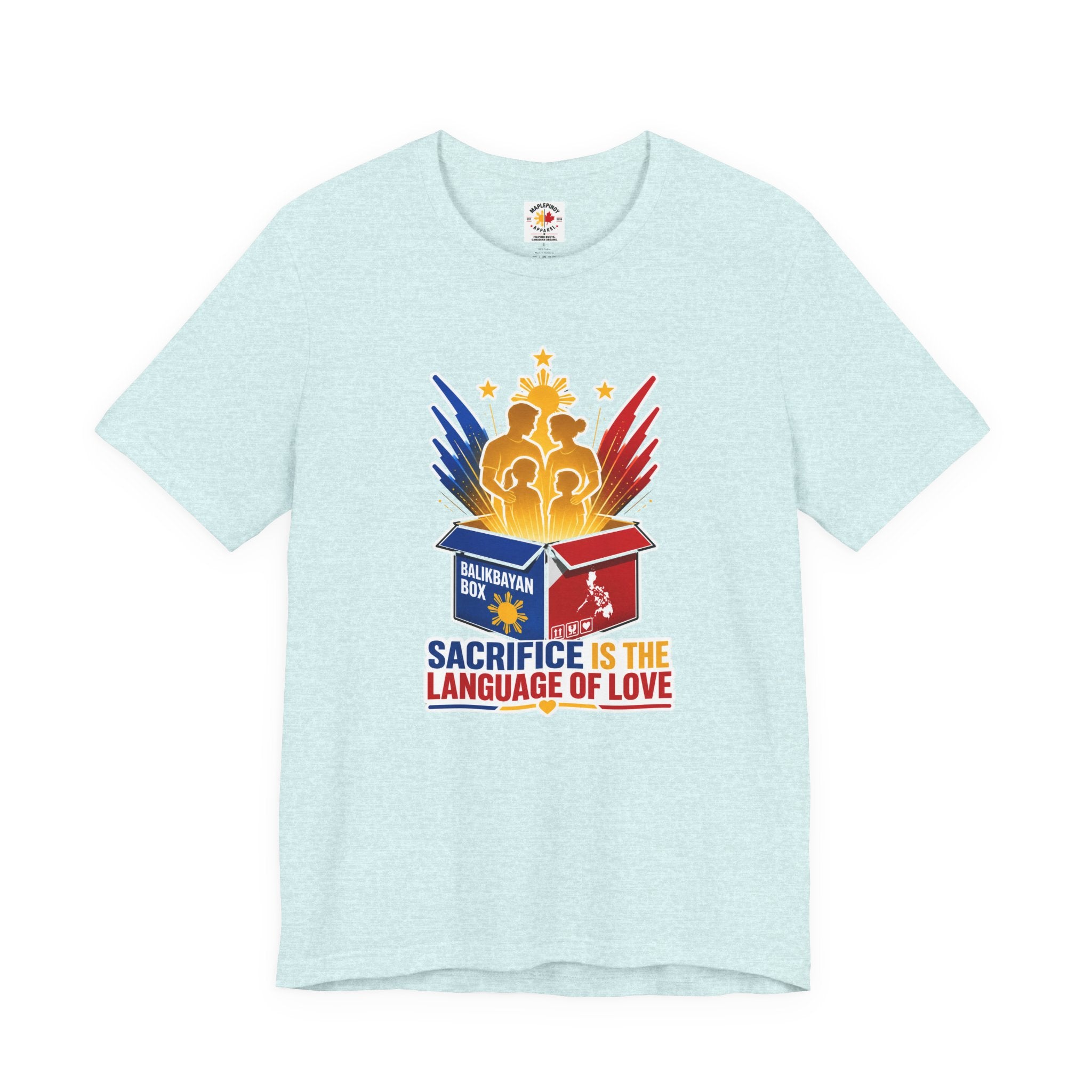 Sacrifice Is the Language of Love T-Shirt — Filipino OFW Balikbayan Box Tribute