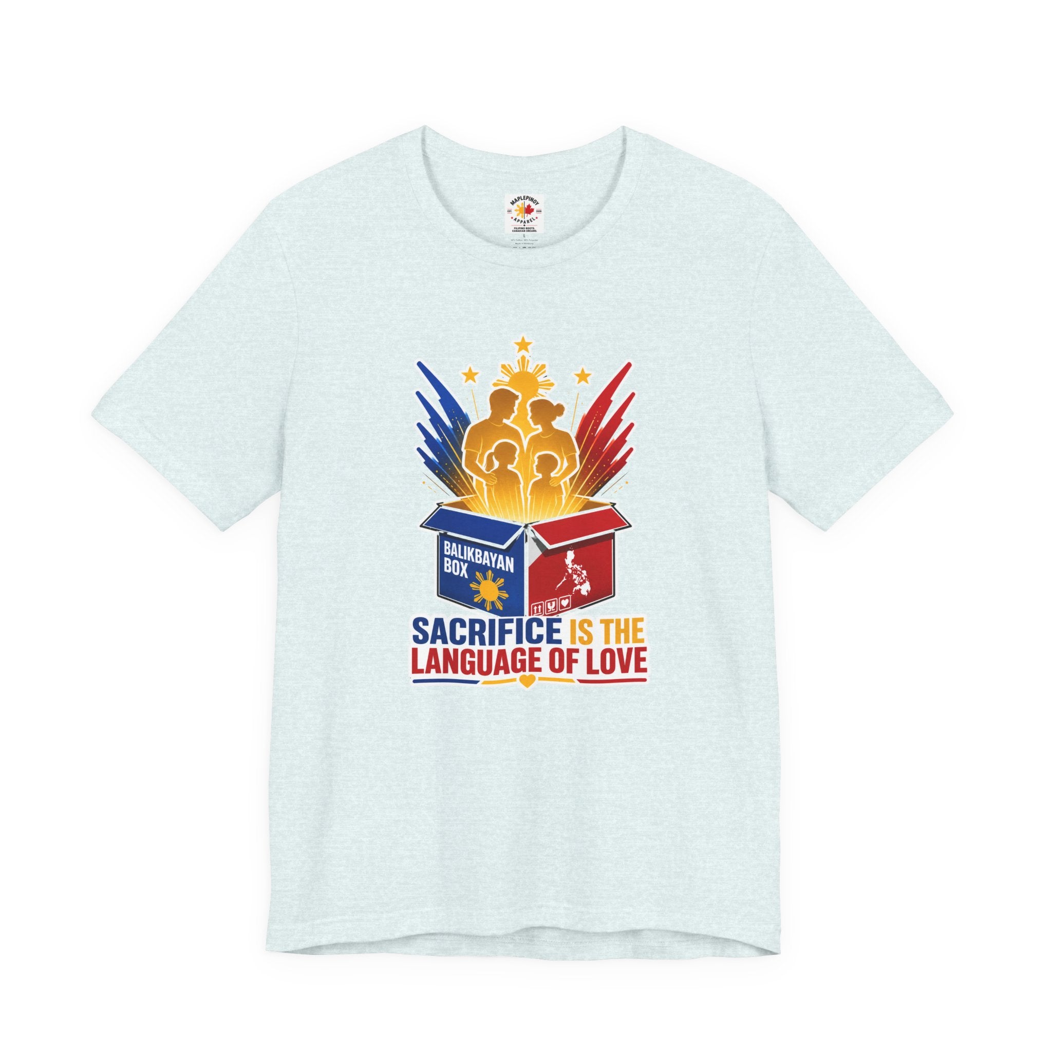 Sacrifice Is the Language of Love T-Shirt — Filipino OFW Balikbayan Box Tribute