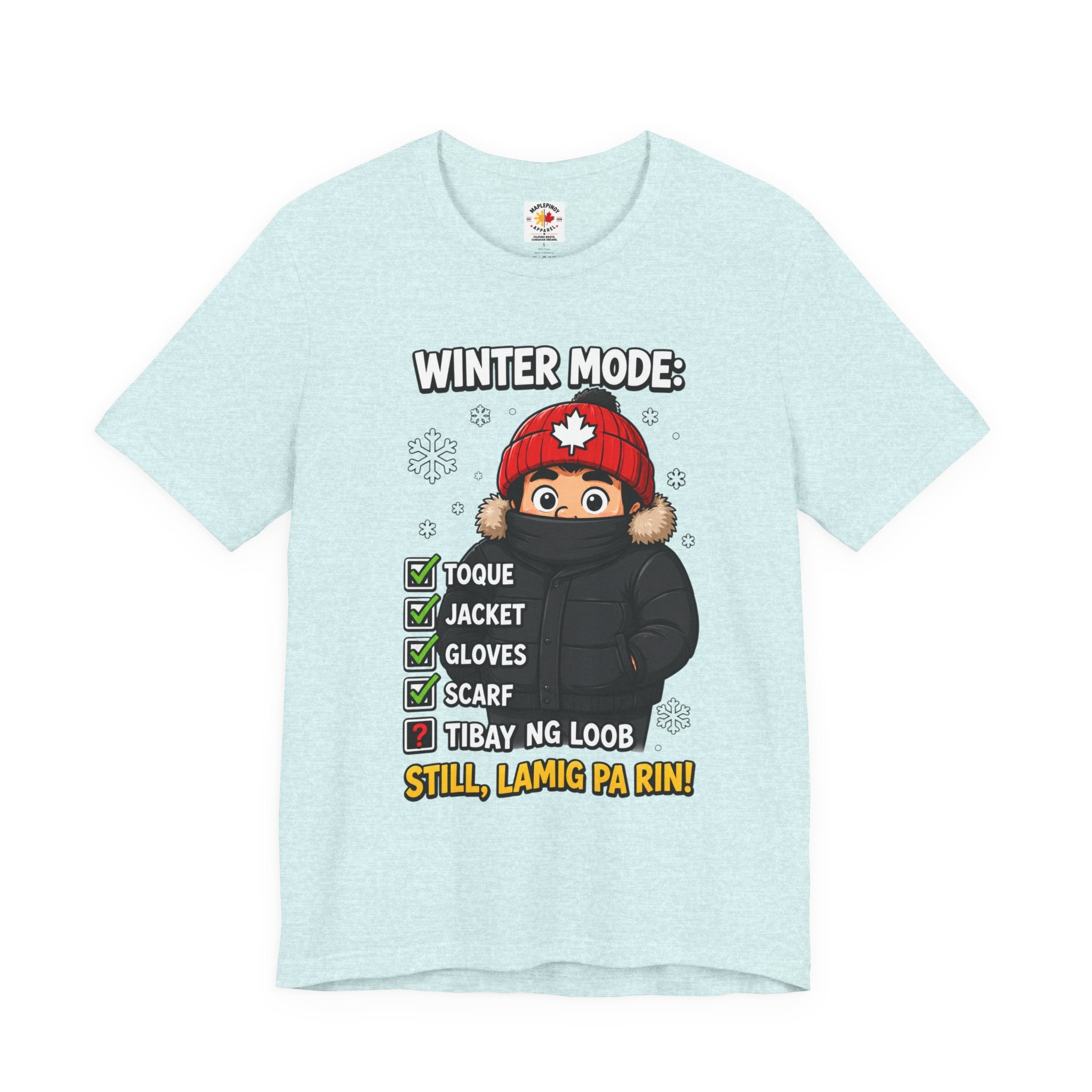 Lamig Pa Rin — Funny Filipino Canadian Winter Tee