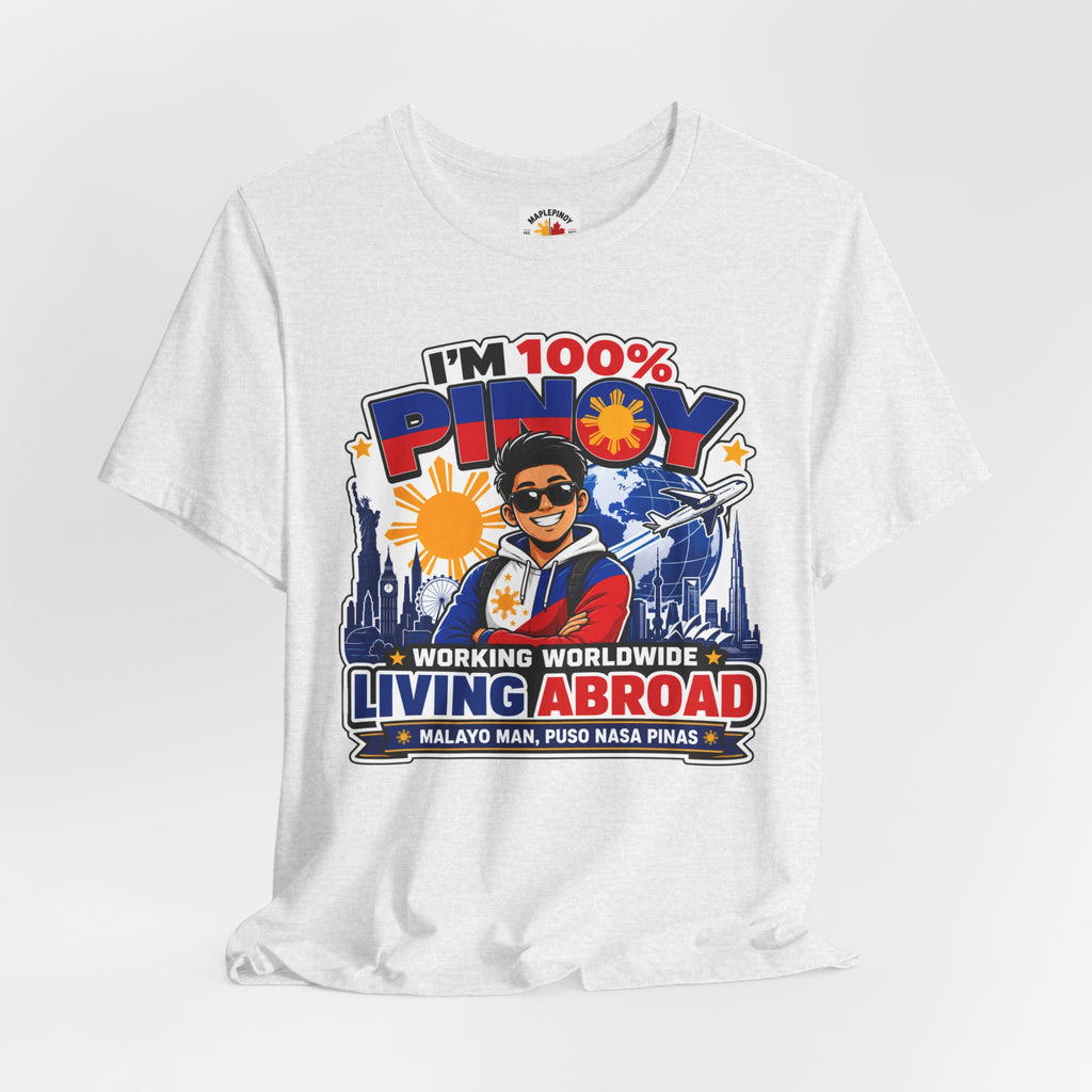 100% Pinoy, Living Abroad — Filipino Pride Tee