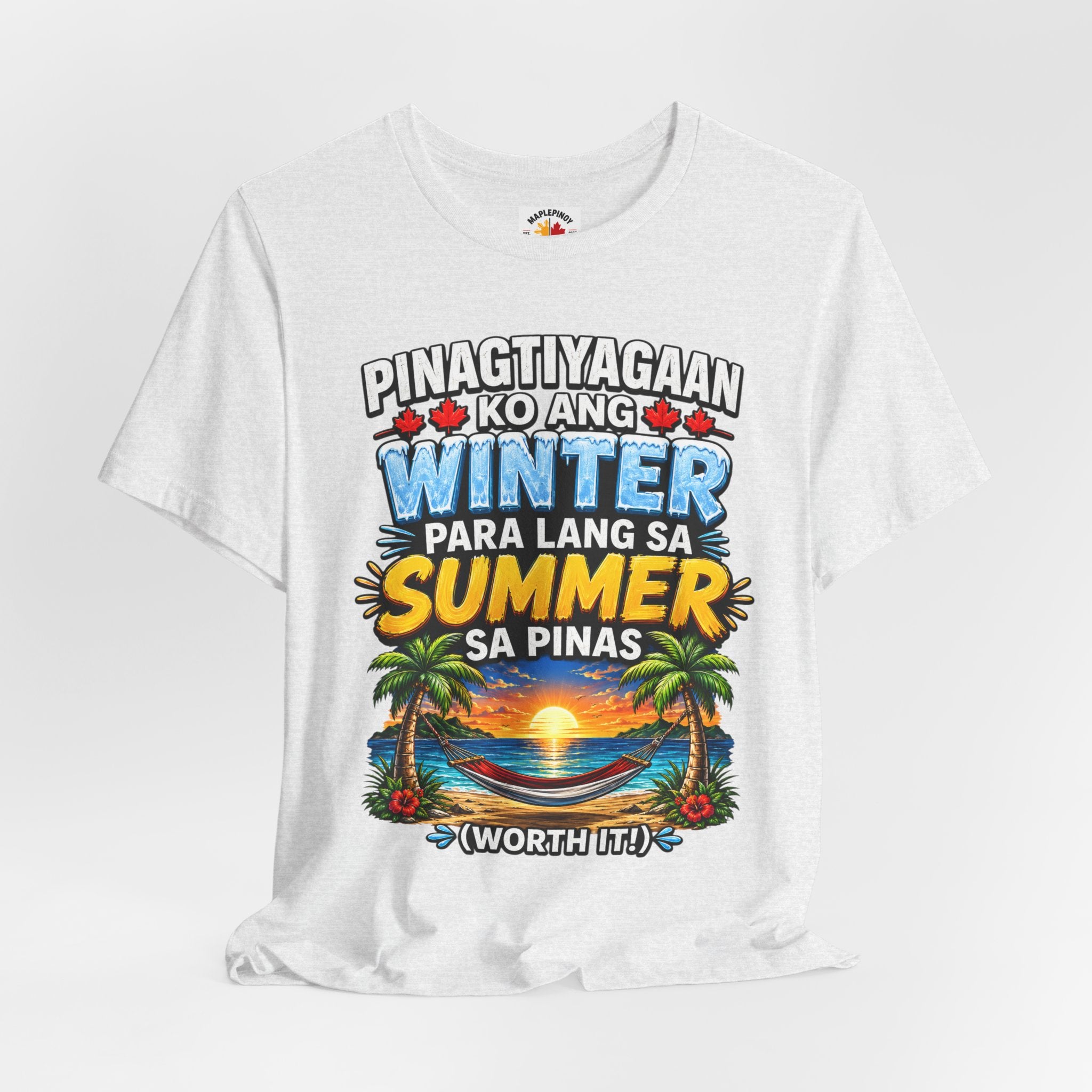 Pinagtiyagaan Ko Ang Winter Para Sa Summer Sa Pinas — Funny Pinoy Tee