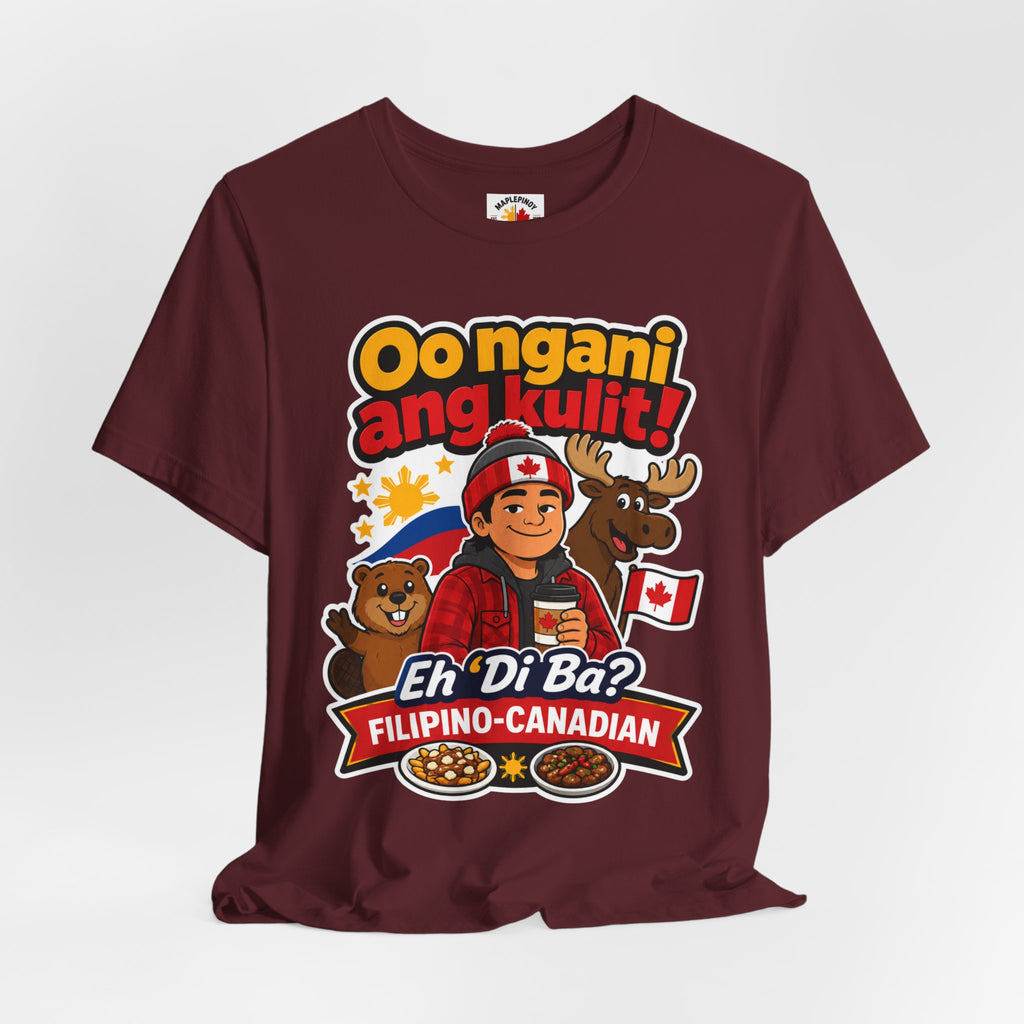 Oo Ngani, Ang Kulit! — Funny Filipino Canadian Barkada Tee
