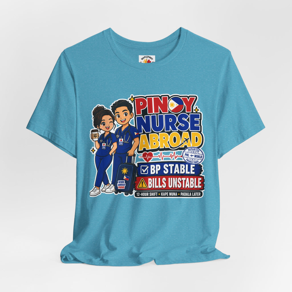 BP Stable, Bills Unstable — Funny Filipino Nurse Shirt