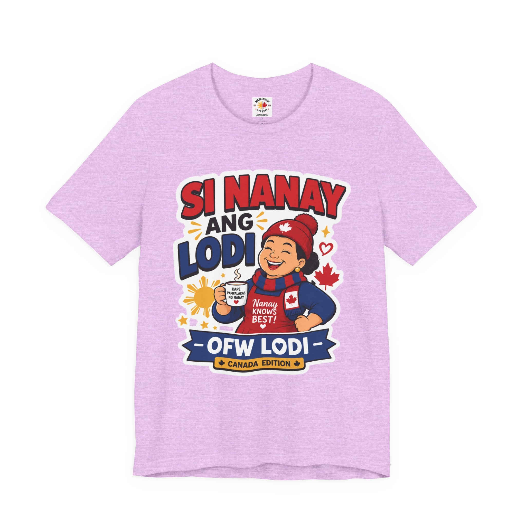 Si Nanay Ang Lodi — Filipino Canadian Mom Pride Shirt
