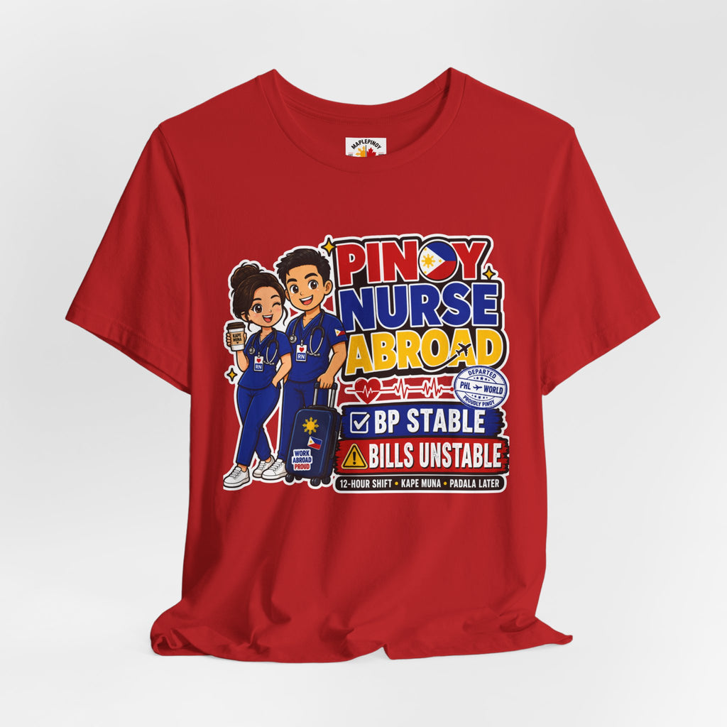 BP Stable, Bills Unstable — Funny Filipino Nurse Shirt