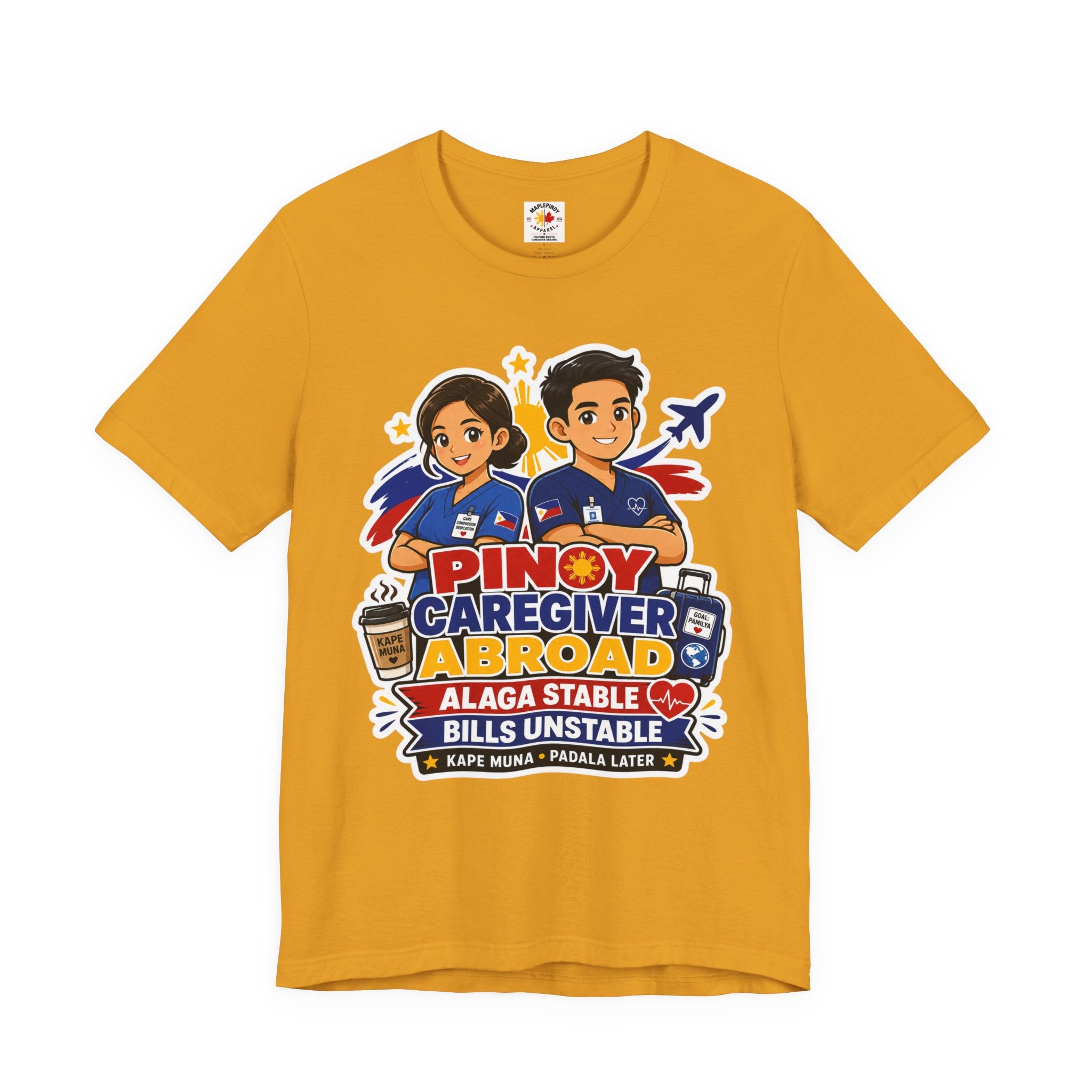 Alaga Stable, Bills Unstable — Funny Filipino Caregiver Tee