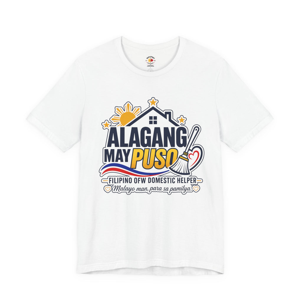 Alagang May Puso T-Shirt — Proud Pinoy OFW Domestic Helper Tee