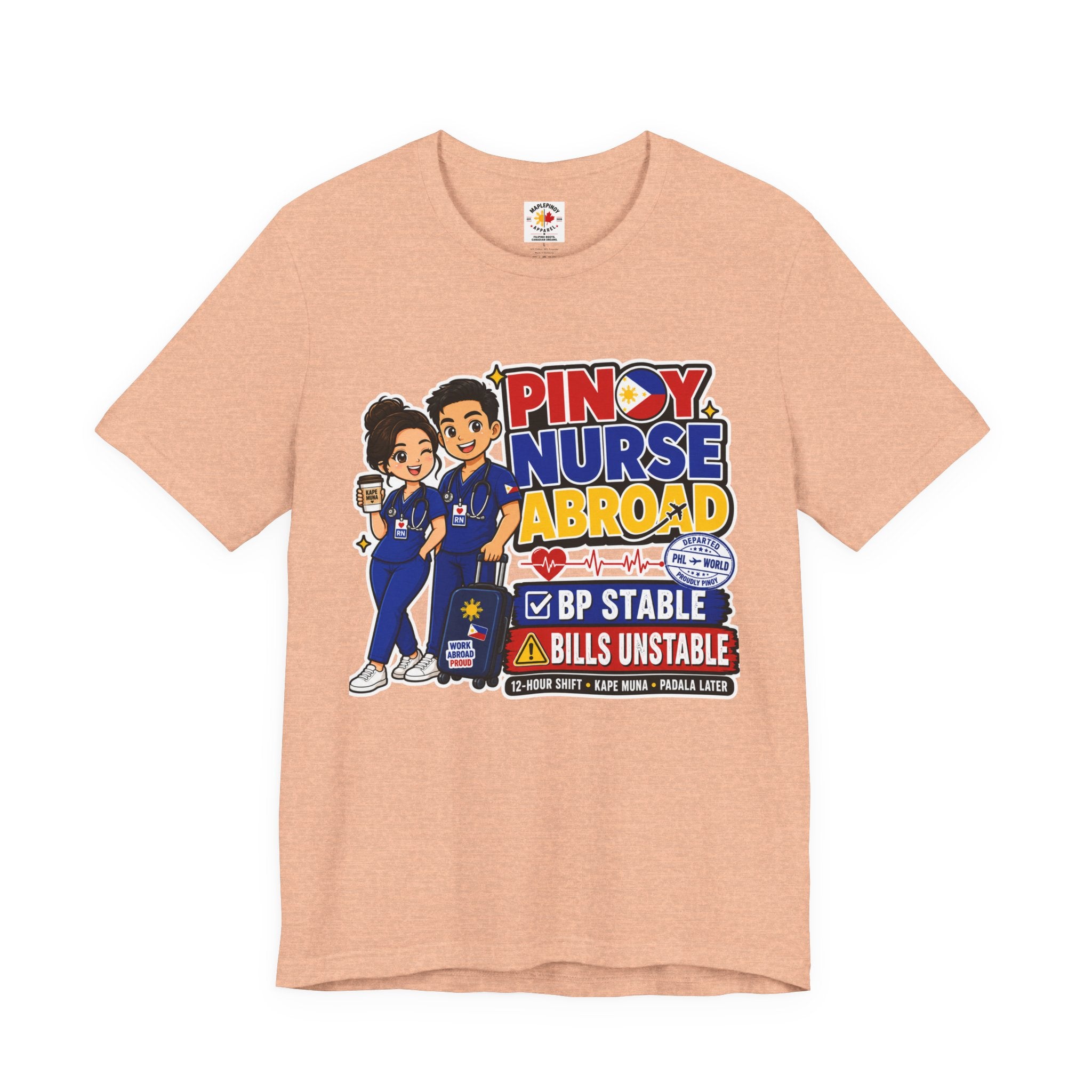BP Stable, Bills Unstable — Funny Filipino Nurse Shirt