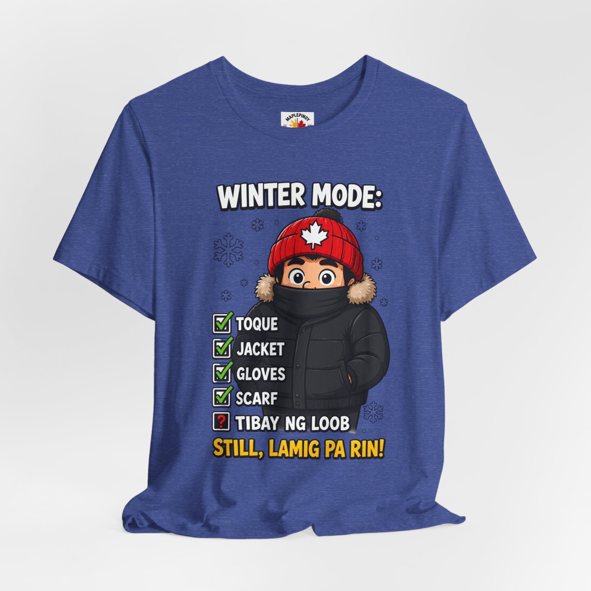 Lamig Pa Rin — Funny Filipino Canadian Winter Tee
