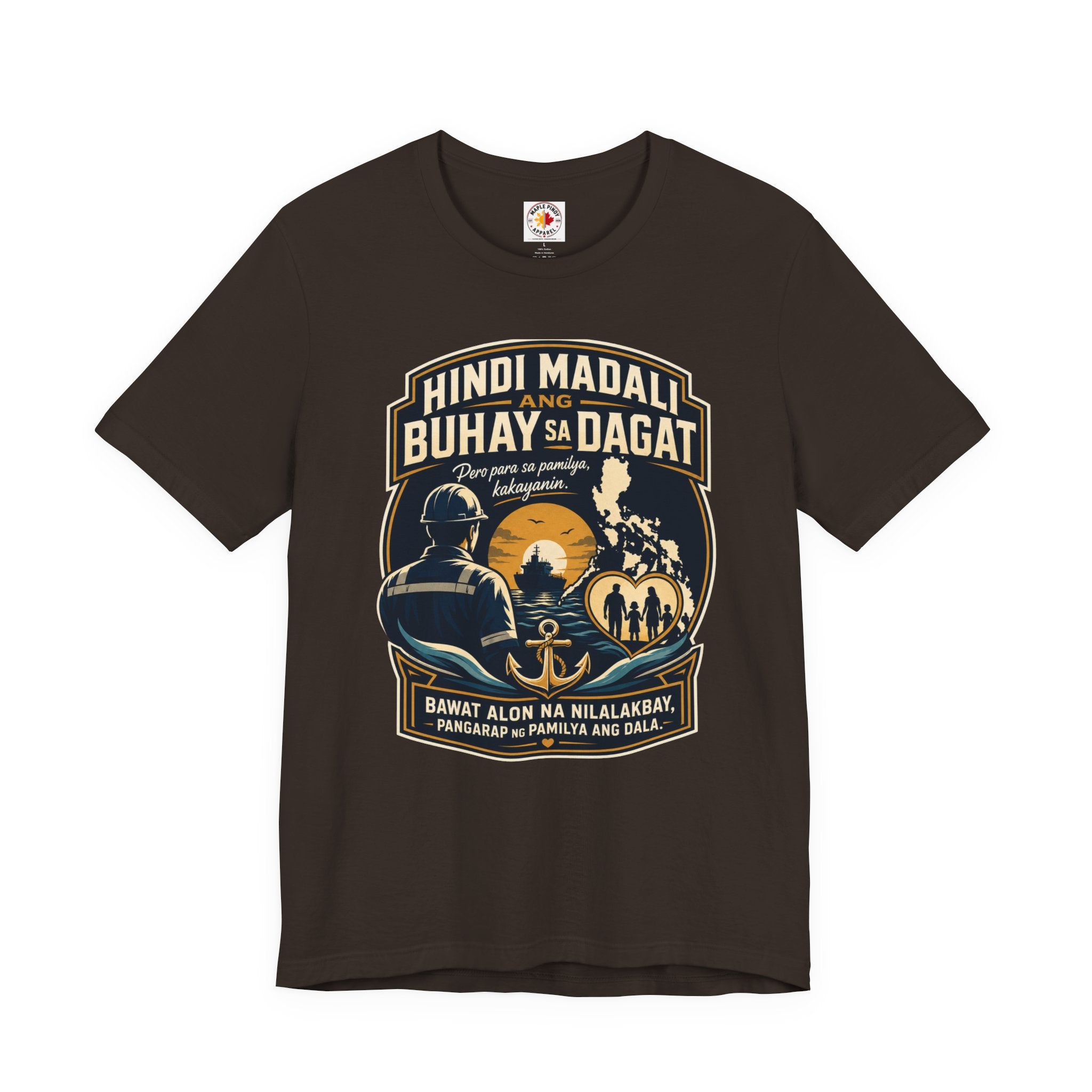 Hindi Madali ang Buhay sa Dagat — Filipino Seafarer Pride Tee