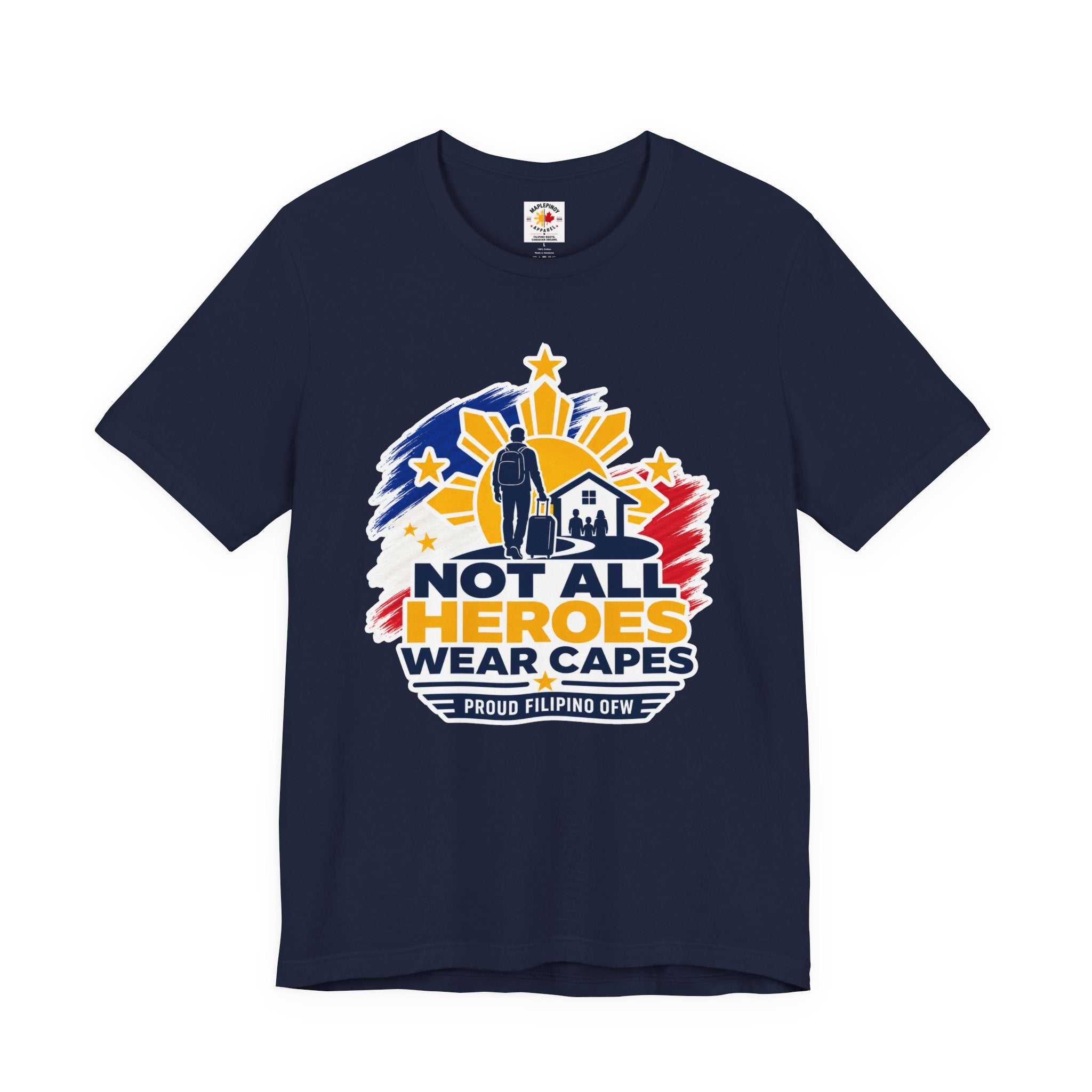 Not All Heroes Wear Capes Filipino OFW T-Shirt – Proud Pinoy Abroad Shirt