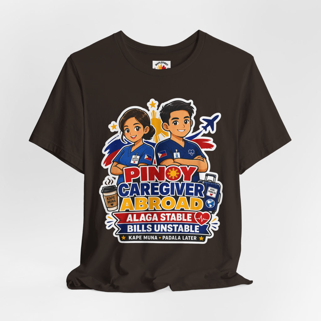 Alaga Stable, Bills Unstable — Funny Filipino Caregiver Tee