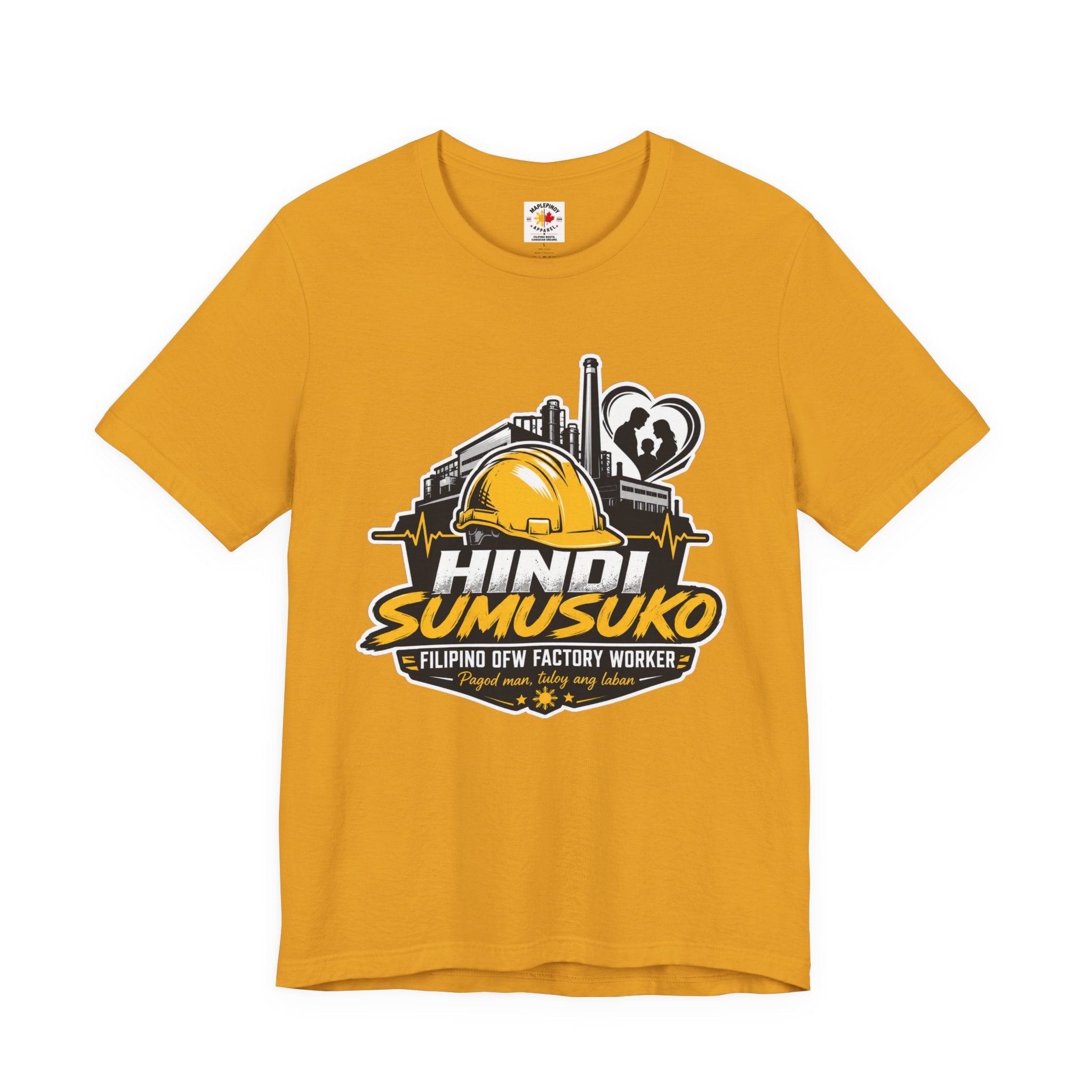 Hindi Sumusuko T-Shirt — Proud Filipino OFW Factory Worker Tee