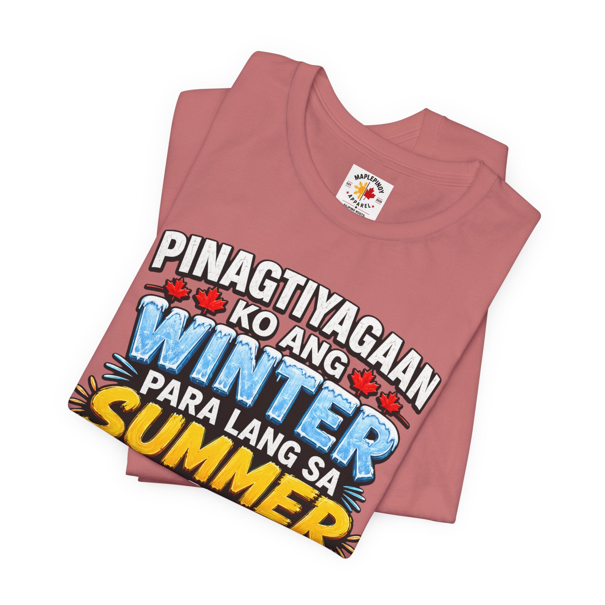 Pinagtiyagaan Ko Ang Winter Para Sa Summer Sa Pinas — Funny Pinoy Tee