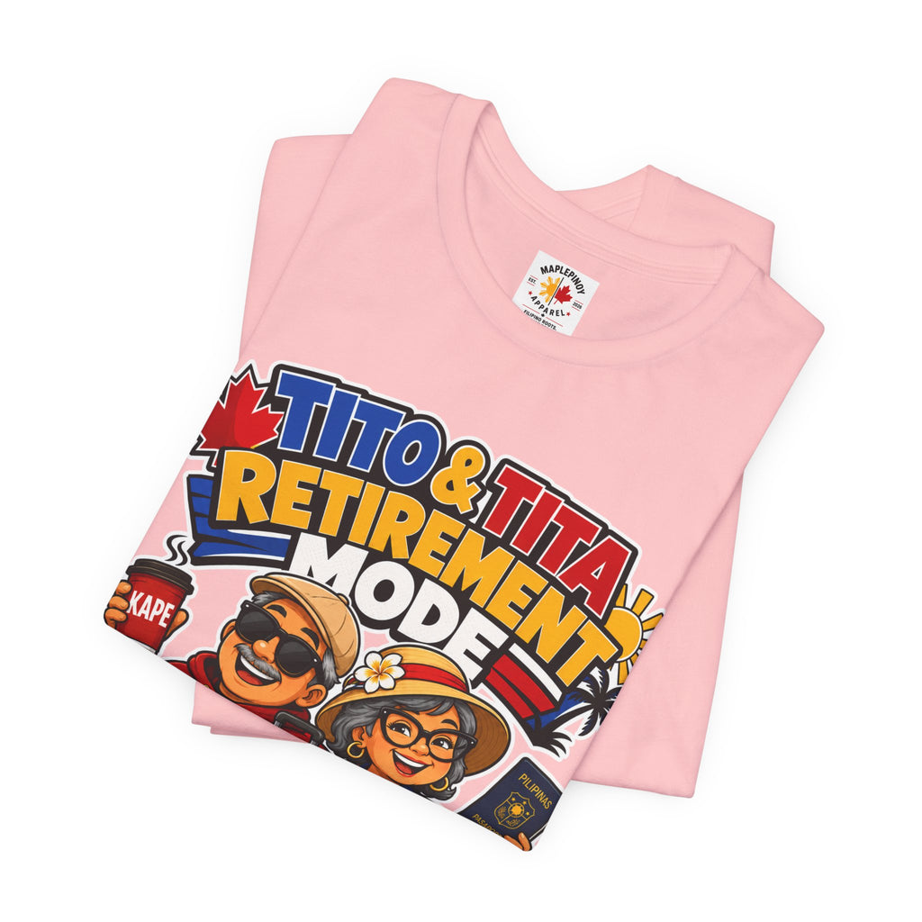 Tito & Tita: Retirement Mode — Funny Filipino Canadian Tee
