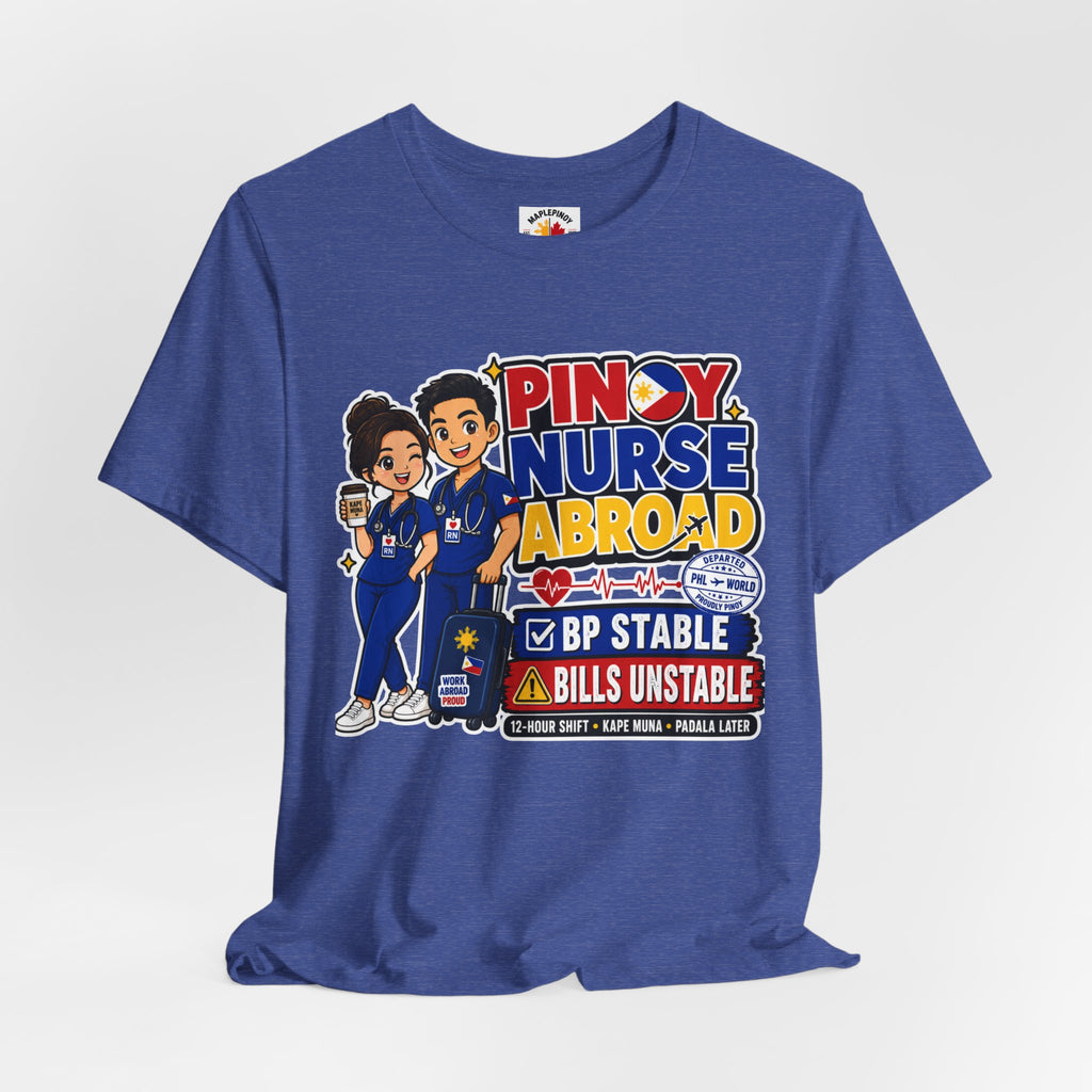 BP Stable, Bills Unstable — Funny Filipino Nurse Shirt