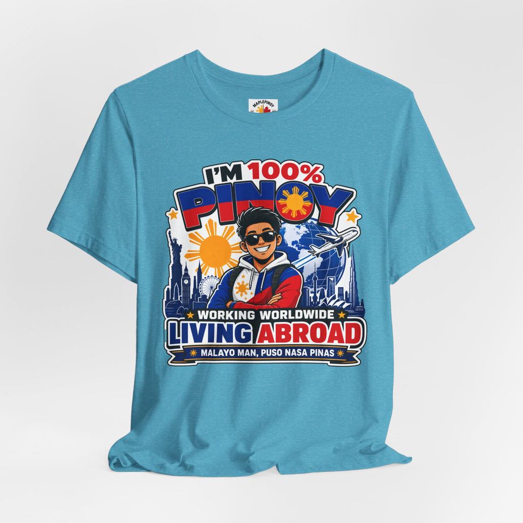 100% Pinoy, Living Abroad — Filipino Pride Tee
