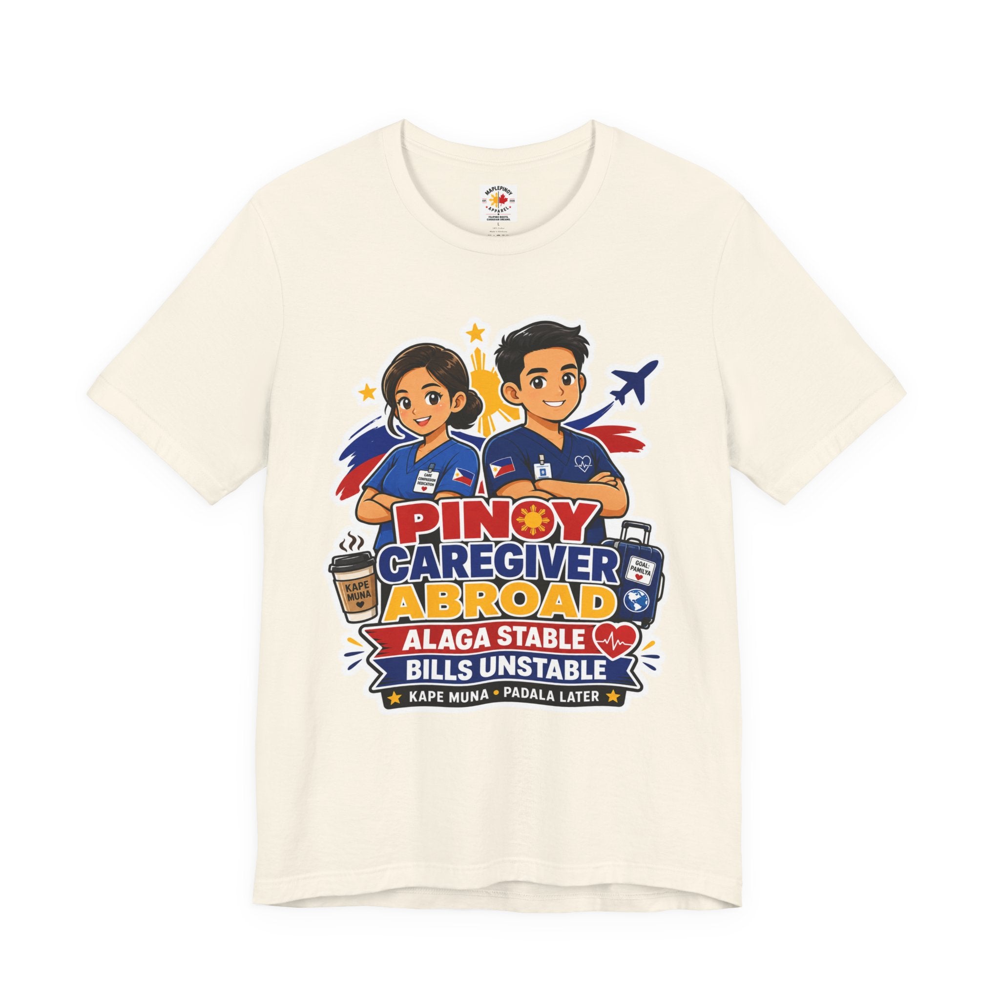 Alaga Stable, Bills Unstable — Funny Filipino Caregiver Tee