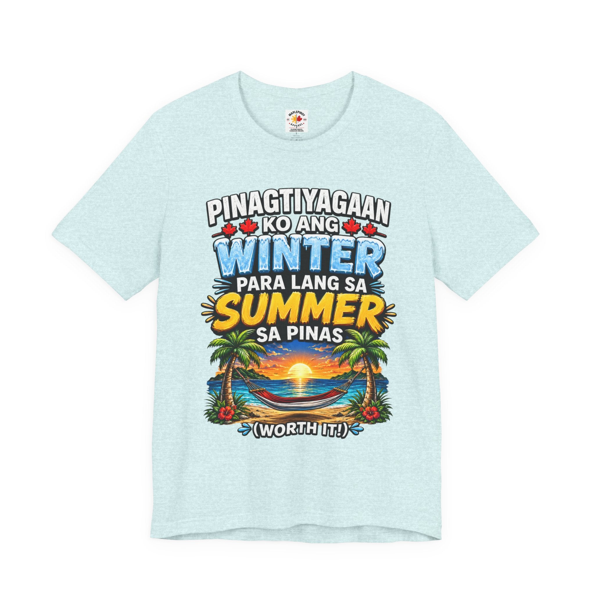 Pinagtiyagaan Ko Ang Winter Para Sa Summer Sa Pinas — Funny Pinoy Tee