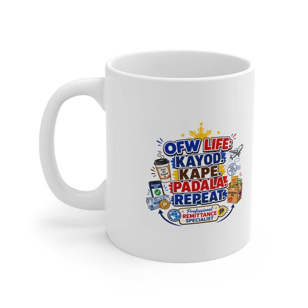 OFW Life — Kayod. Kape. Padala. Repeat. Ceramic Mug