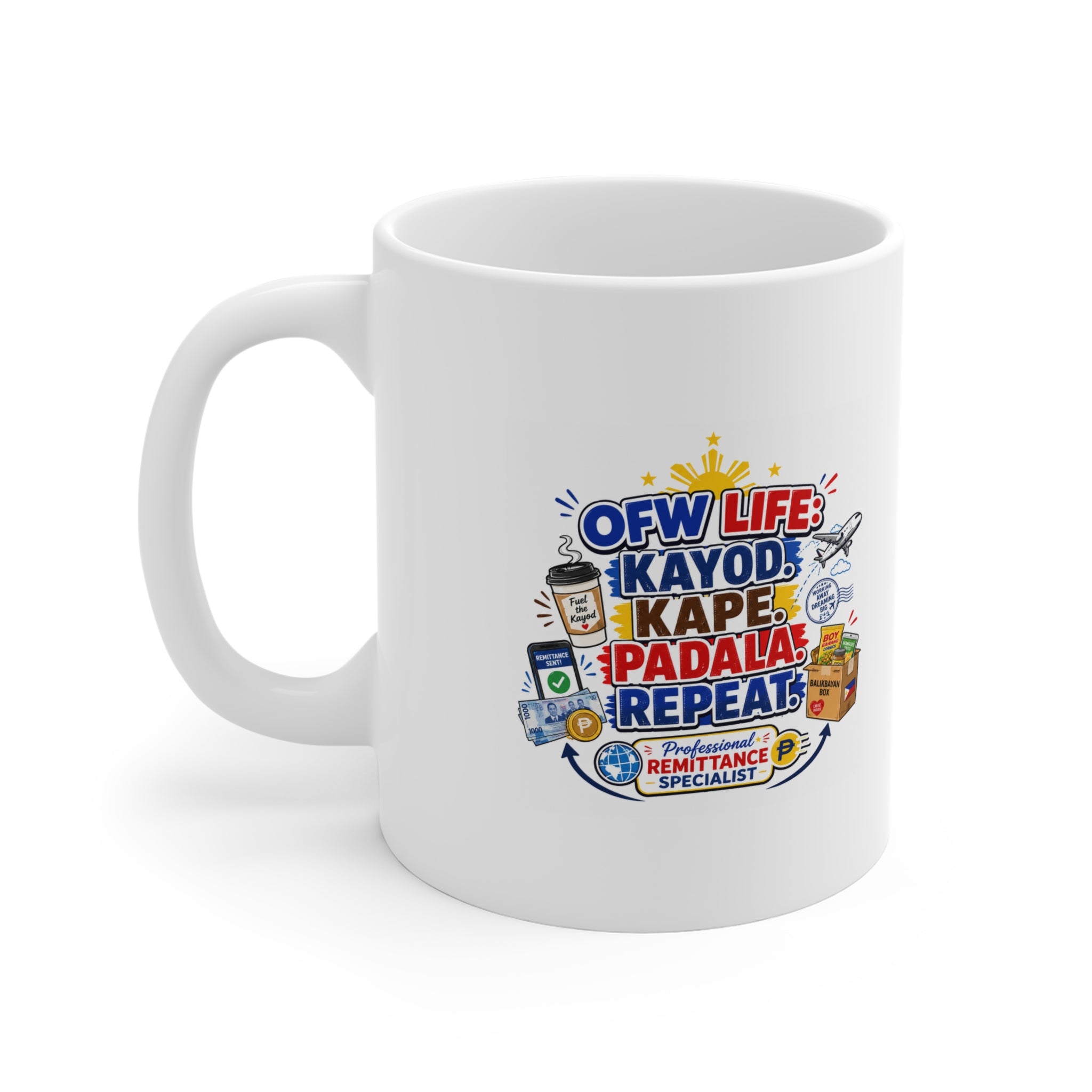 OFW Life — Kayod. Kape. Padala. Repeat. Ceramic Mug