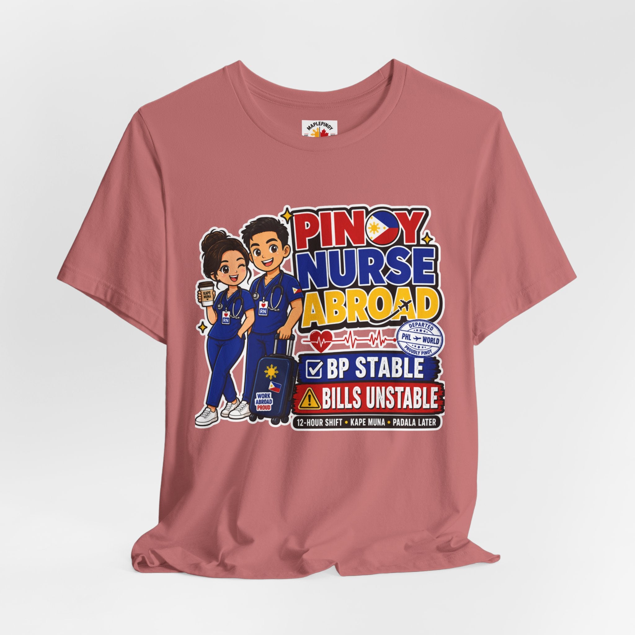BP Stable, Bills Unstable — Funny Filipino Nurse Shirt