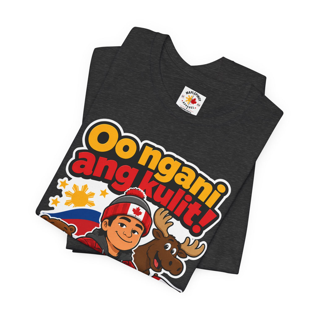 Oo Ngani, Ang Kulit! — Funny Filipino Canadian Barkada Tee