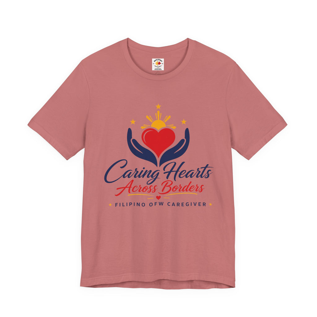 Caring Hearts Across Borders Filipino OFW Caregiver T-Shirt