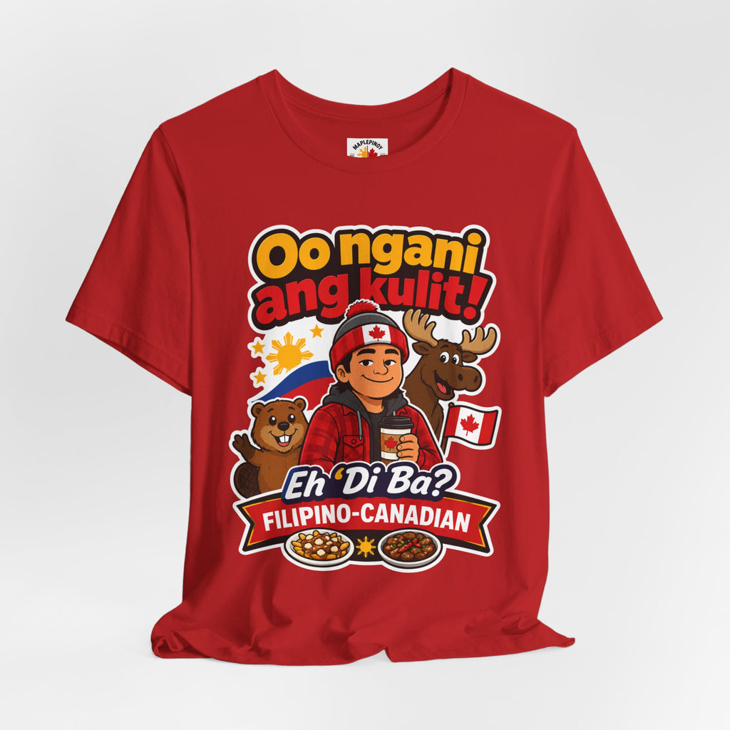 Oo Ngani, Ang Kulit! — Funny Filipino Canadian Barkada Tee
