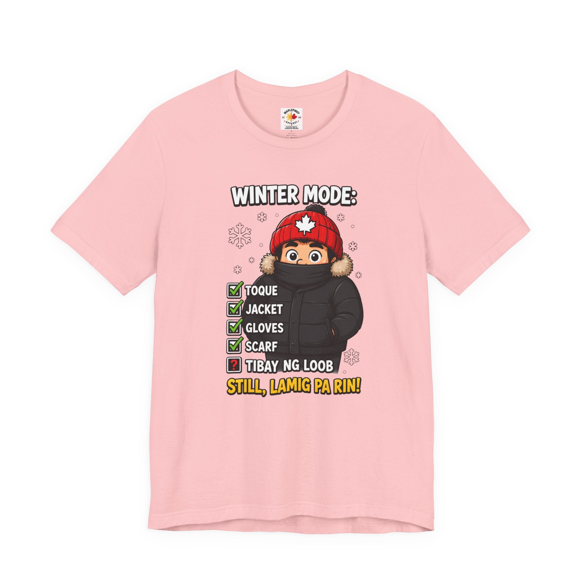Lamig Pa Rin — Funny Filipino Canadian Winter Tee