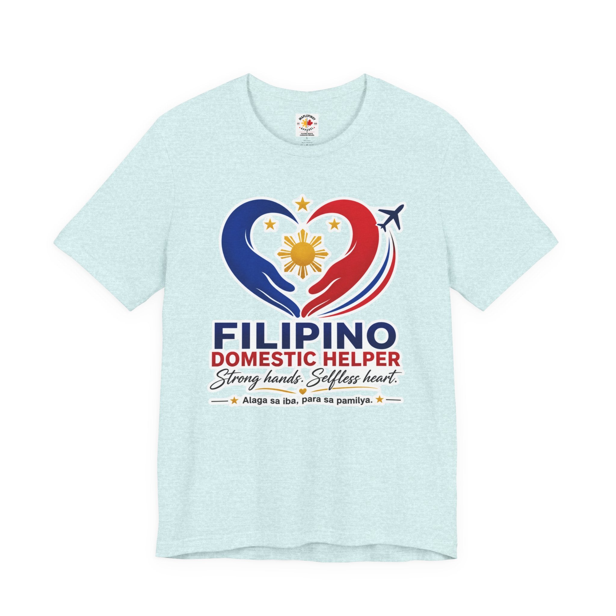 Alaga sa Iba, Para sa Pamilya — Filipino Domestic Helper Tee