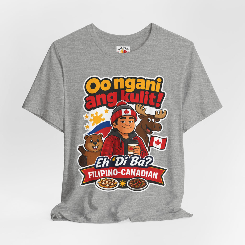 Oo Ngani, Ang Kulit! — Funny Filipino Canadian Barkada Tee