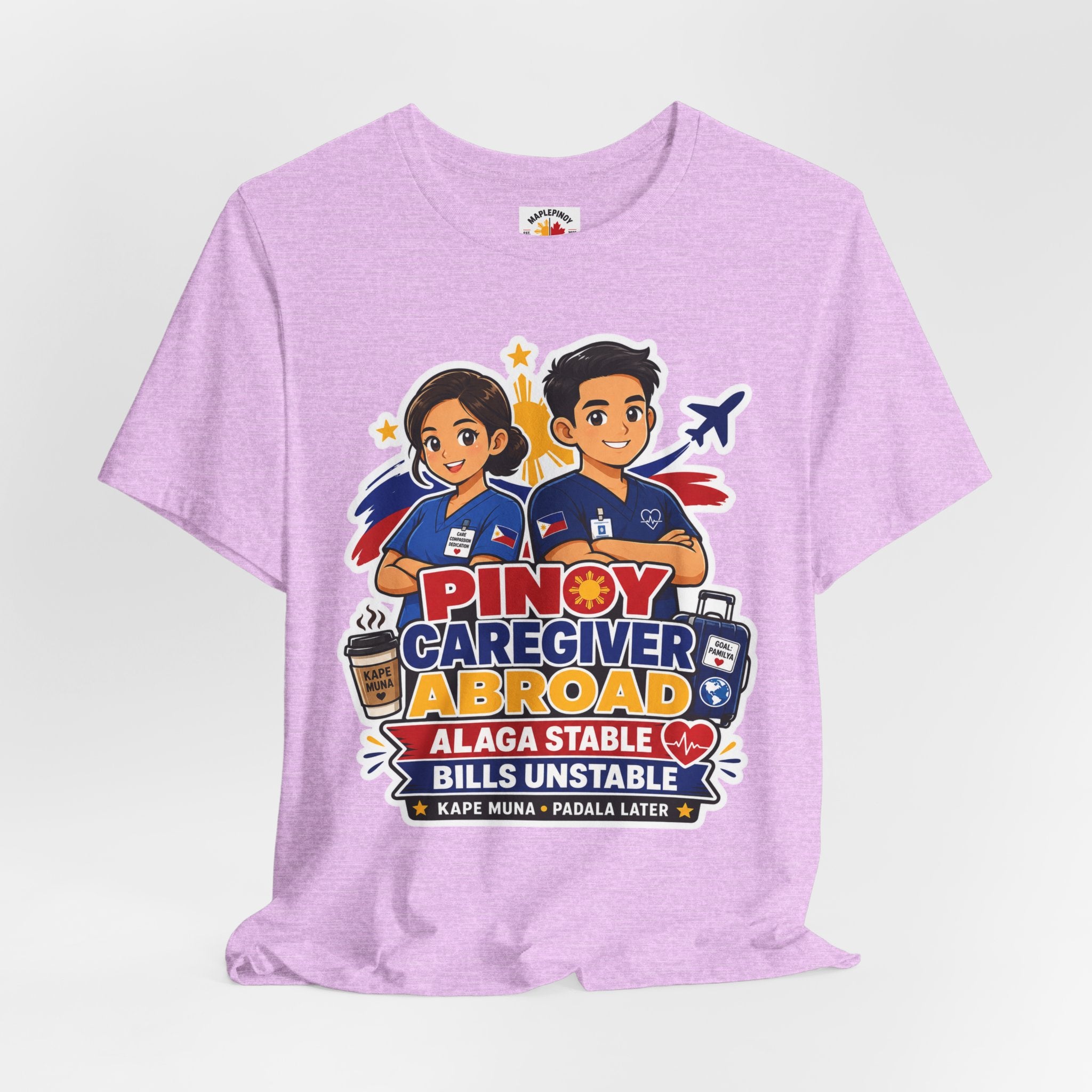 Alaga Stable, Bills Unstable — Funny Filipino Caregiver Tee