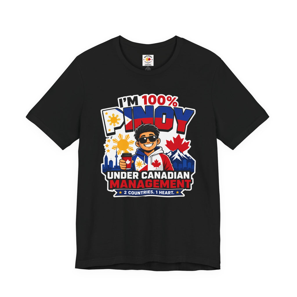100% Pinoy, Under Canadian Management — Funny Filipino Canadian Tee