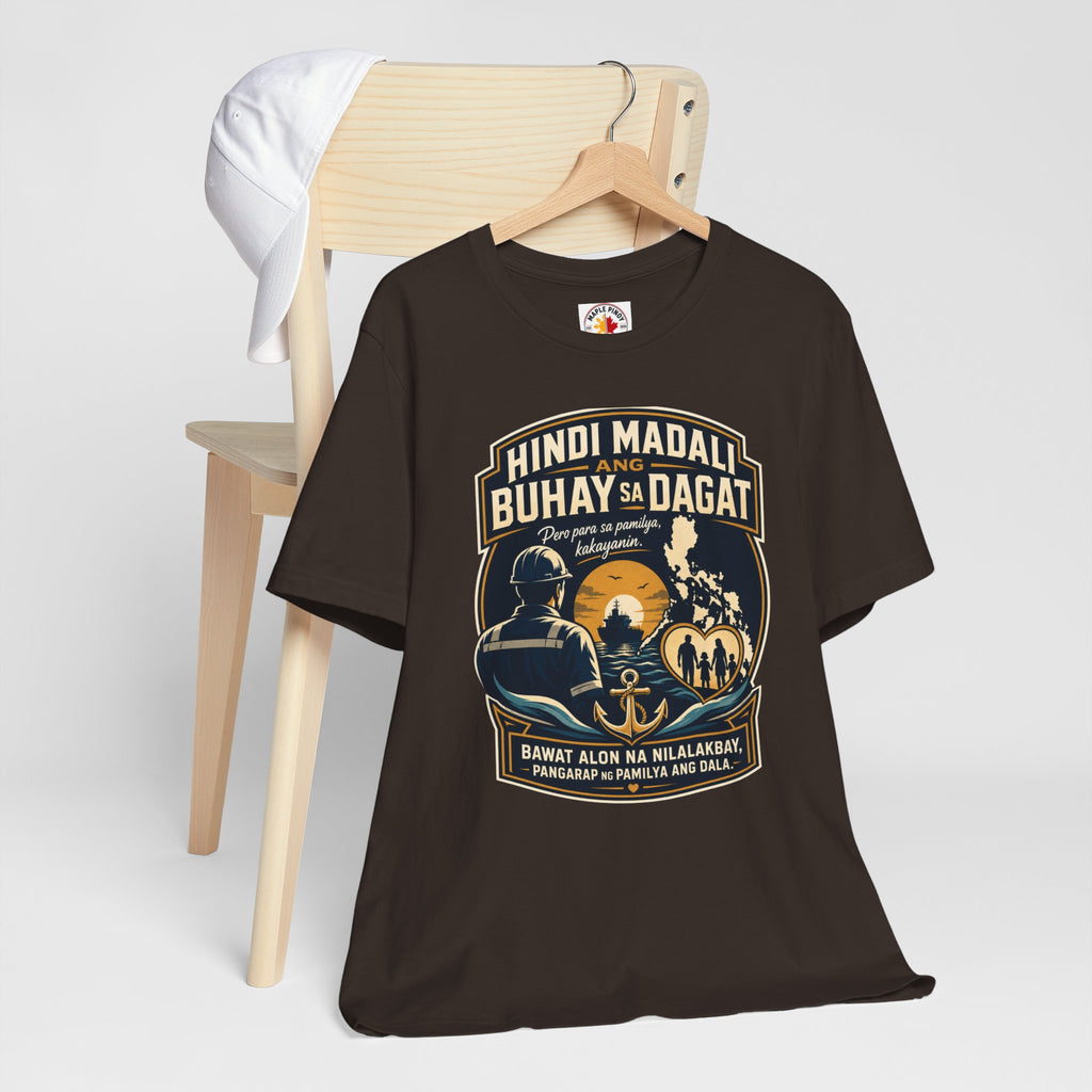 Hindi Madali ang Buhay sa Dagat — Filipino Seafarer Pride Tee