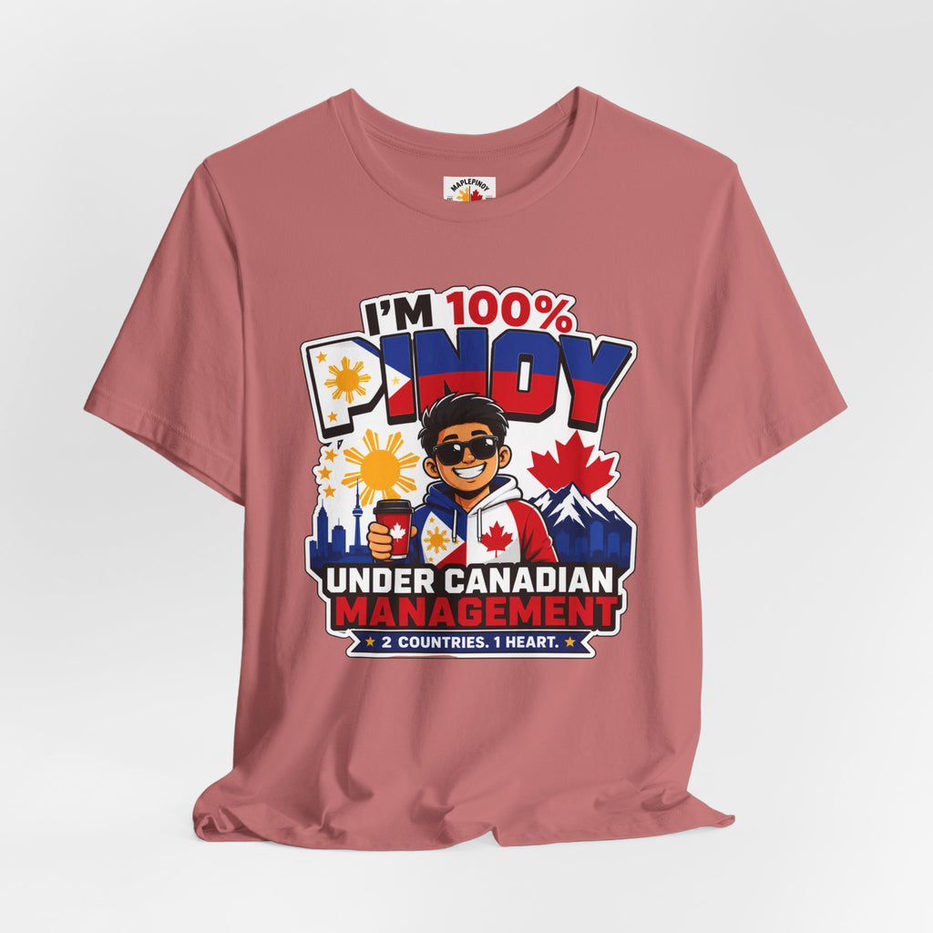 100% Pinoy, Under Canadian Management — Funny Filipino Canadian Tee