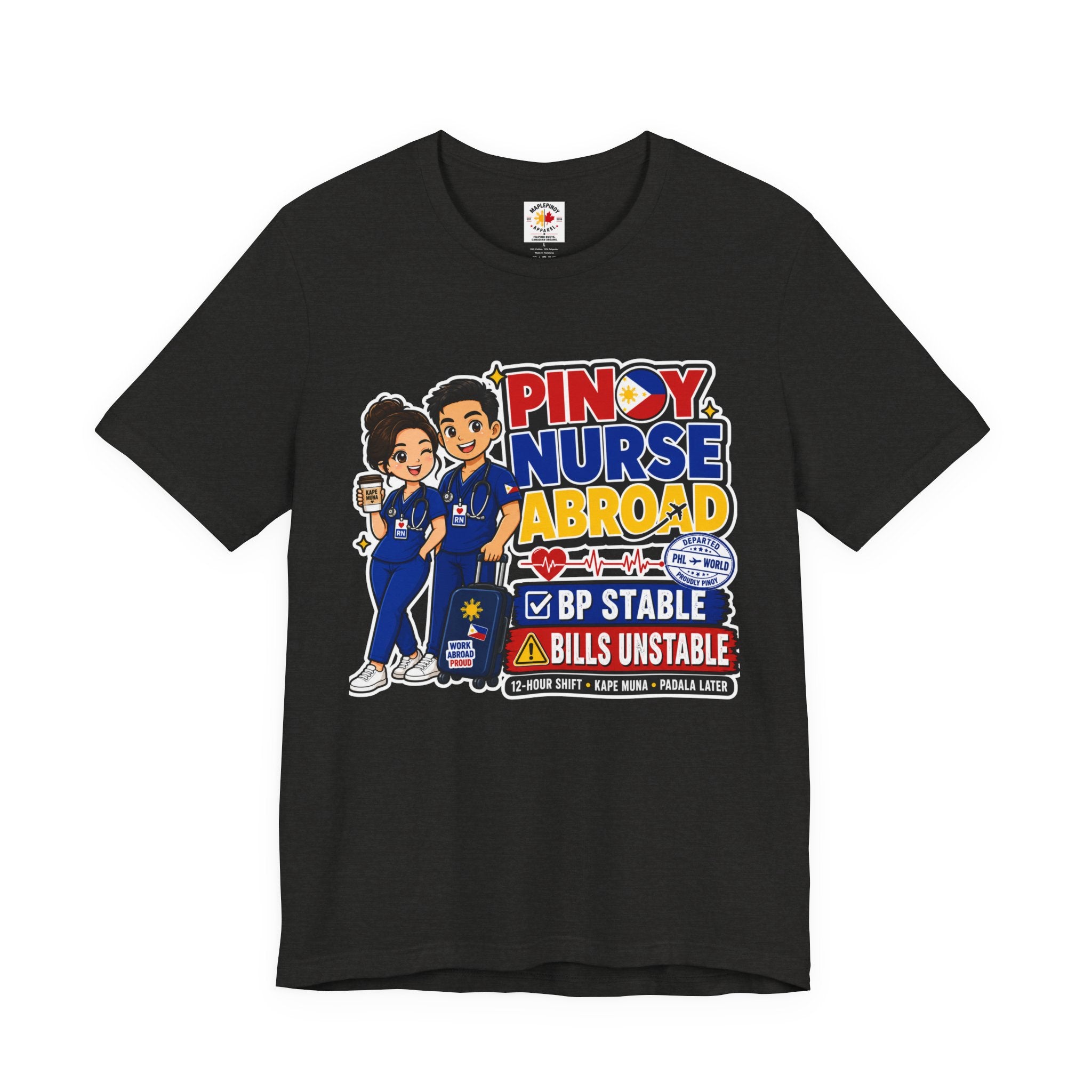 BP Stable, Bills Unstable — Funny Filipino Nurse Shirt