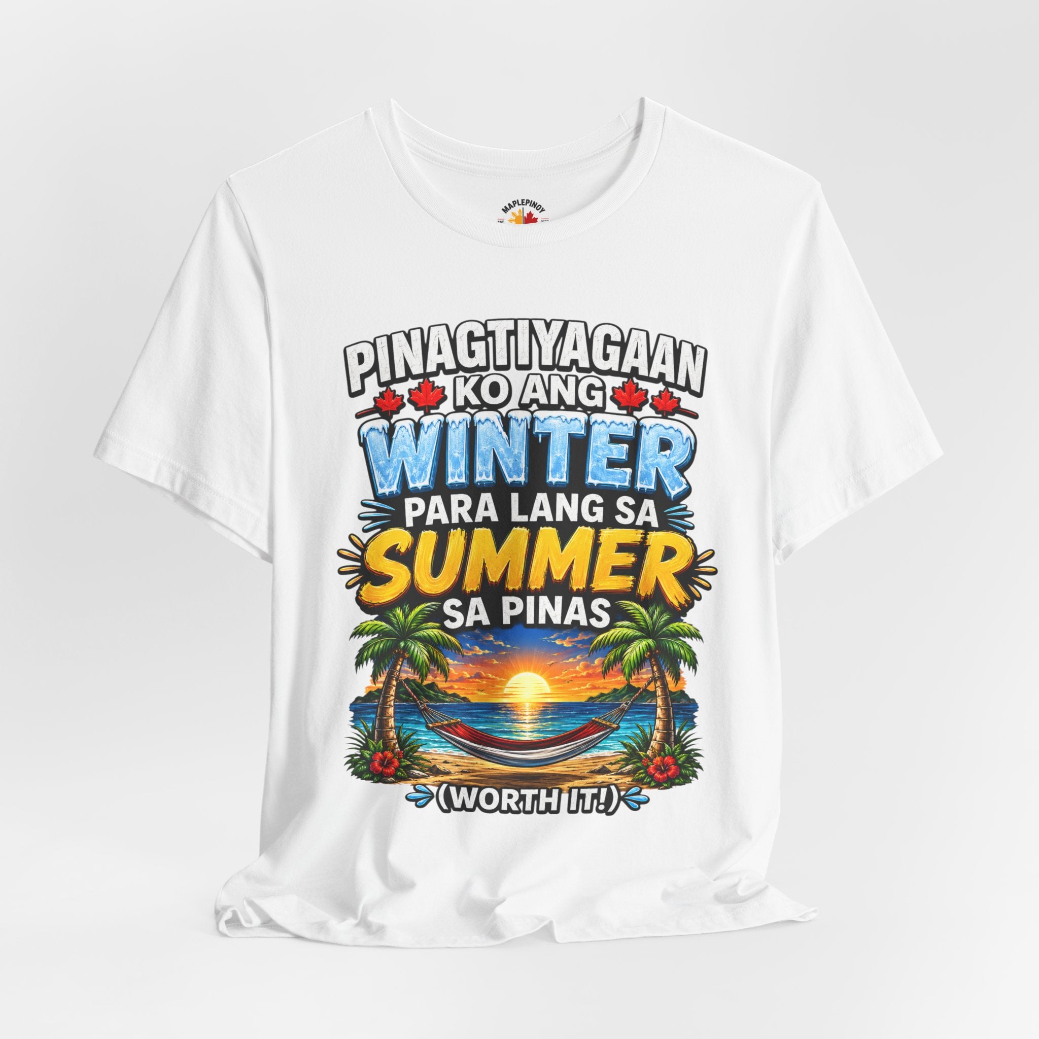 Pinagtiyagaan Ko Ang Winter Para Sa Summer Sa Pinas — Funny Pinoy Tee