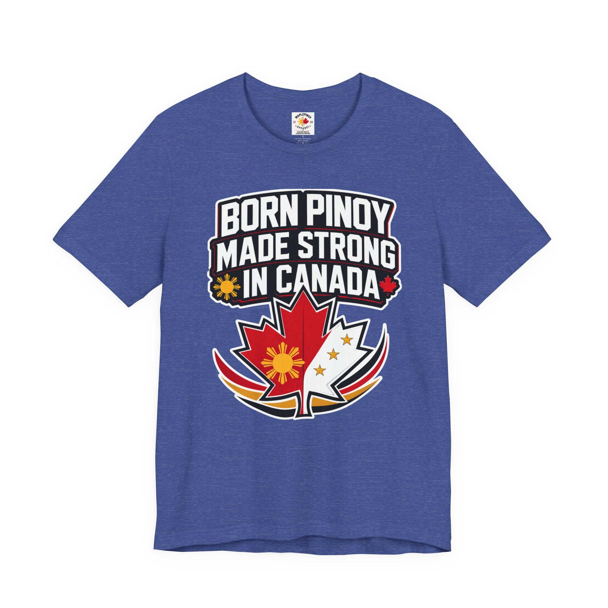 Born Pinoy, Made Strong in Canada — Filipino-Canadian Pride Tee