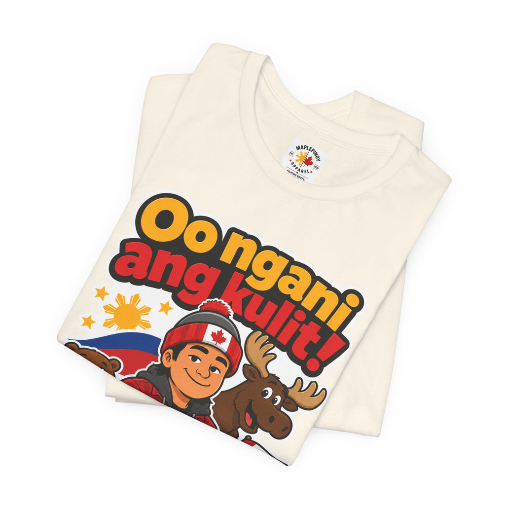 Oo Ngani, Ang Kulit! — Funny Filipino Canadian Barkada Tee