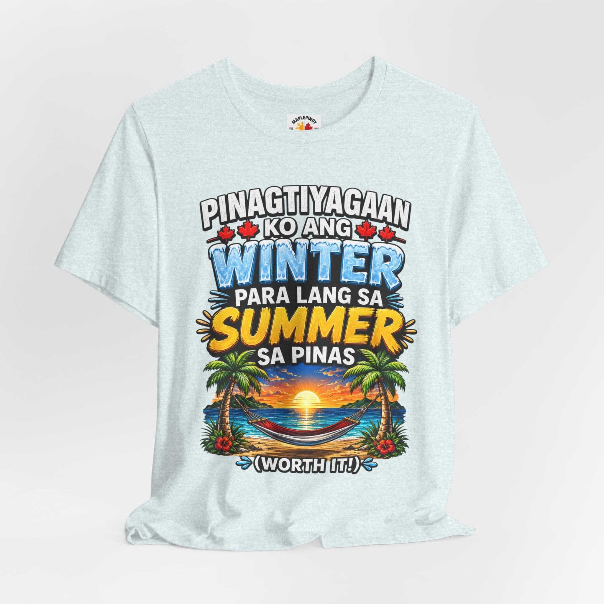 Pinagtiyagaan Ko Ang Winter Para Sa Summer Sa Pinas — Funny Pinoy Tee