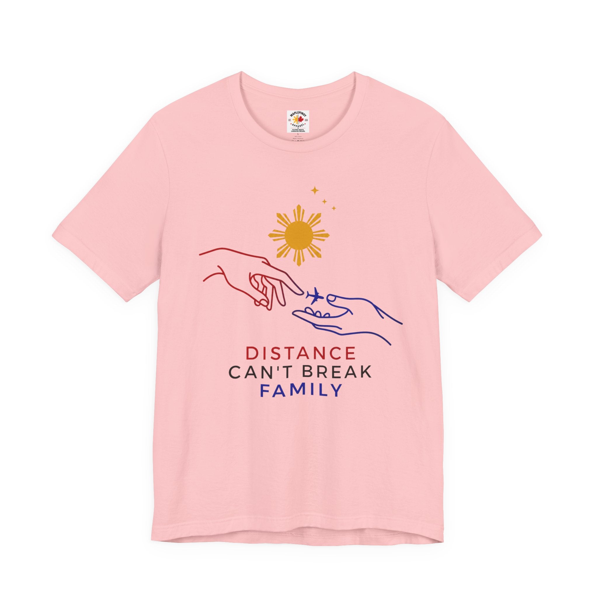 Distance Can't Break Family — Filipino OFW Family Shirt