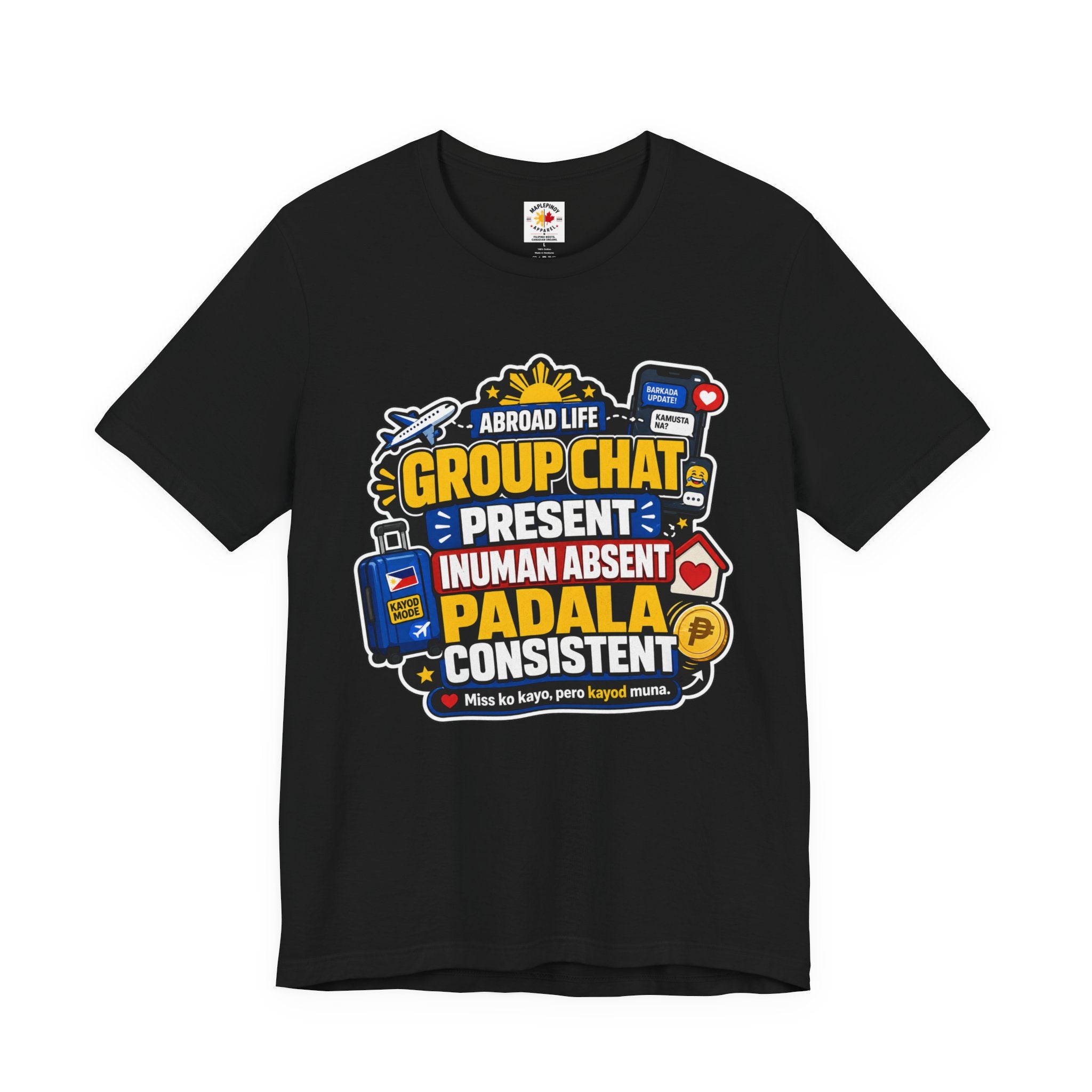 Group Chat: Present. Padala: Consistent. — Funny OFW Tee