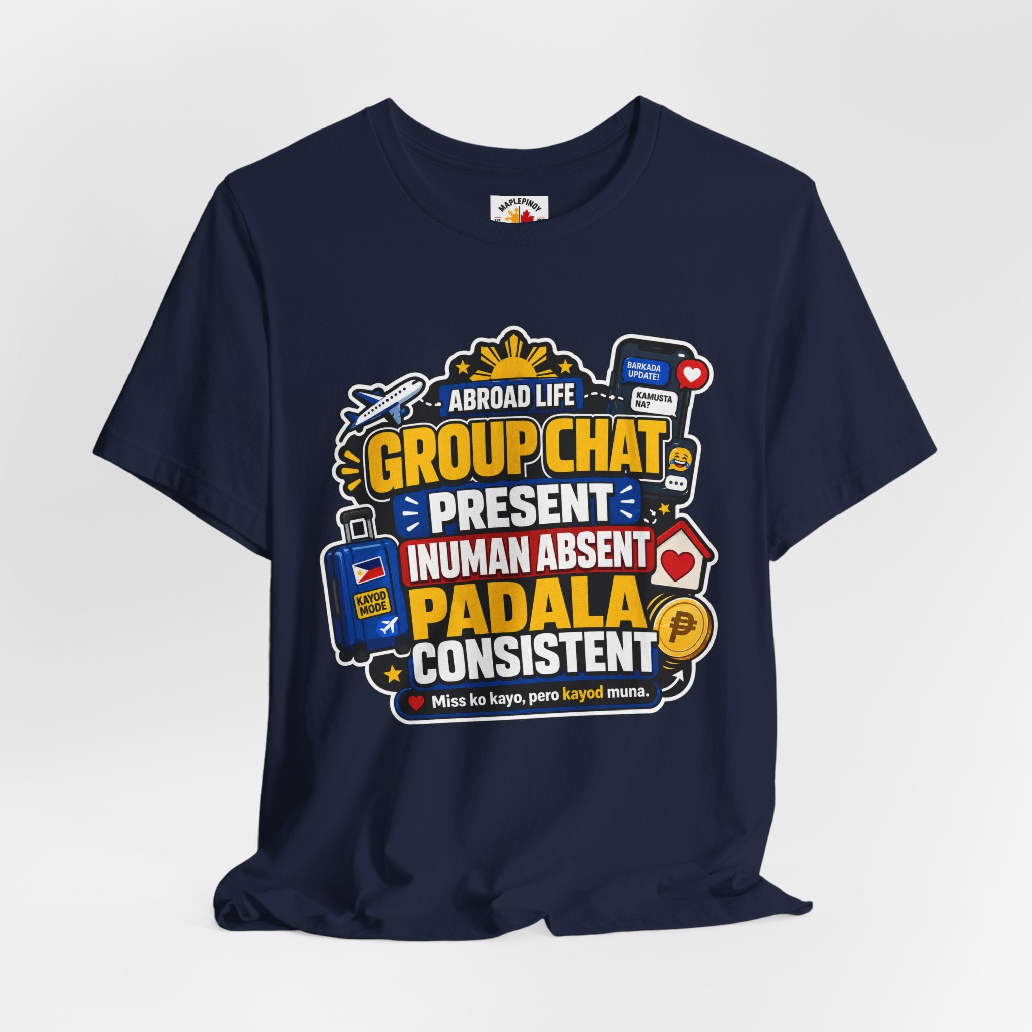 Group Chat: Present. Padala: Consistent. — Funny OFW Tee