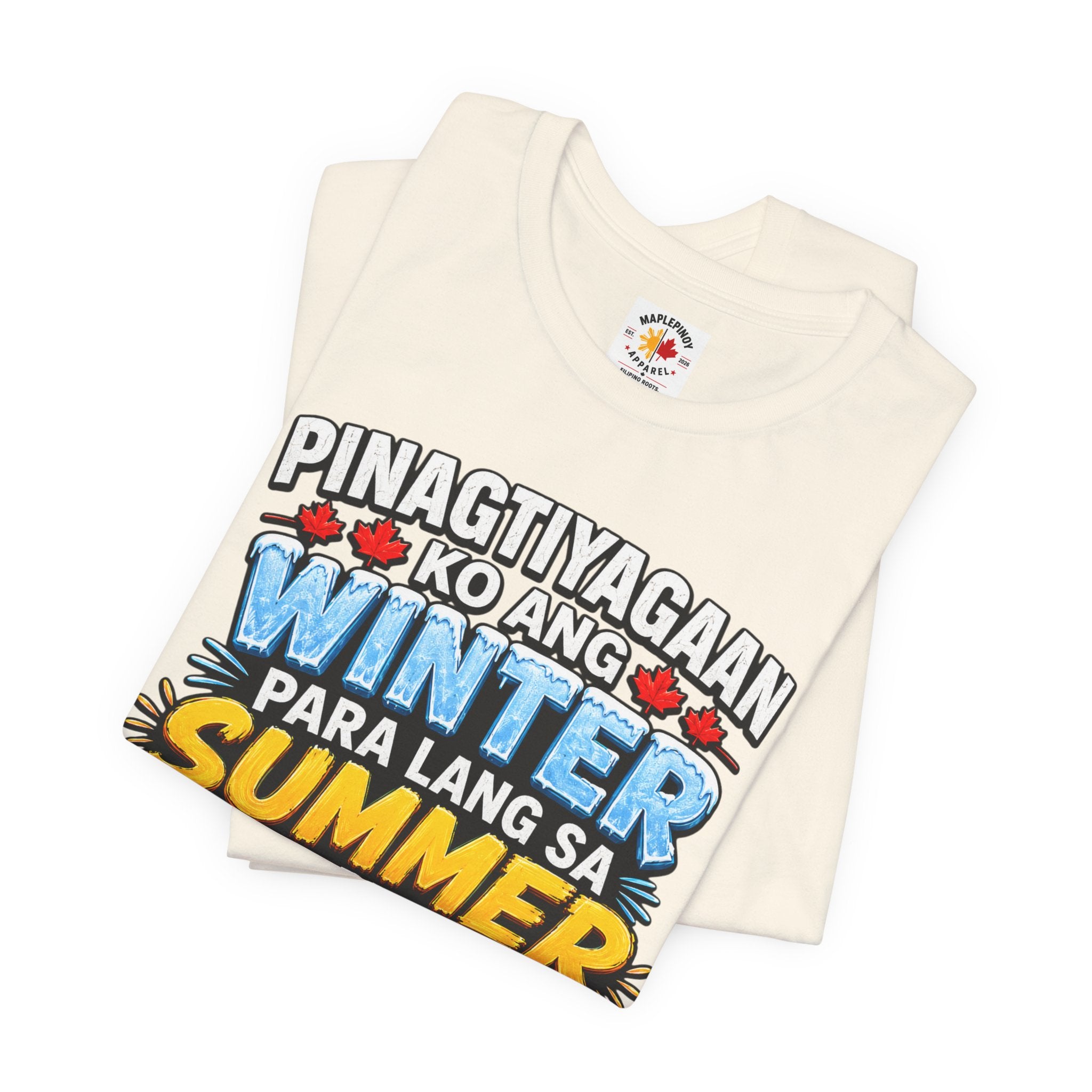 Pinagtiyagaan Ko Ang Winter Para Sa Summer Sa Pinas — Funny Pinoy Tee