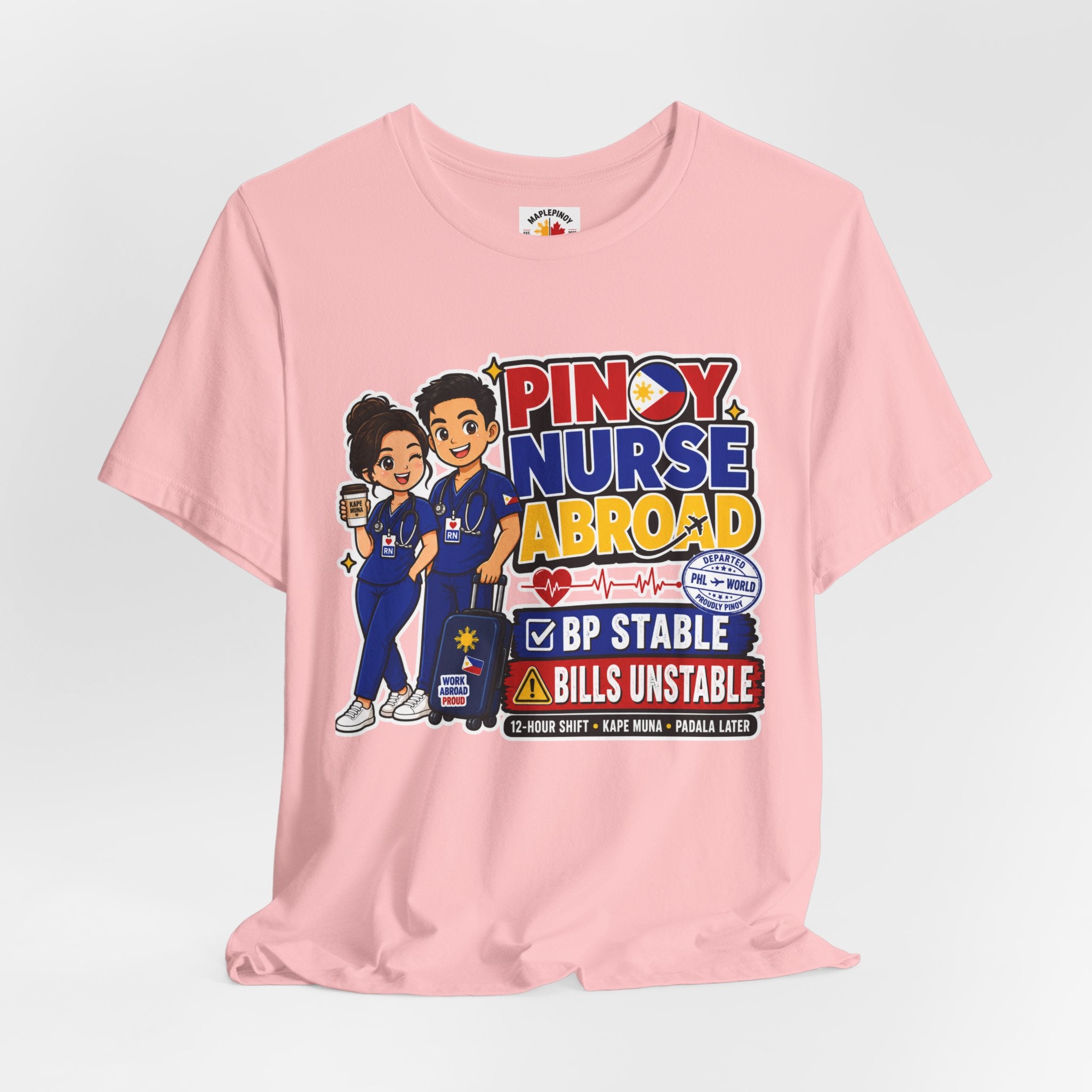 BP Stable, Bills Unstable — Funny Filipino Nurse Shirt